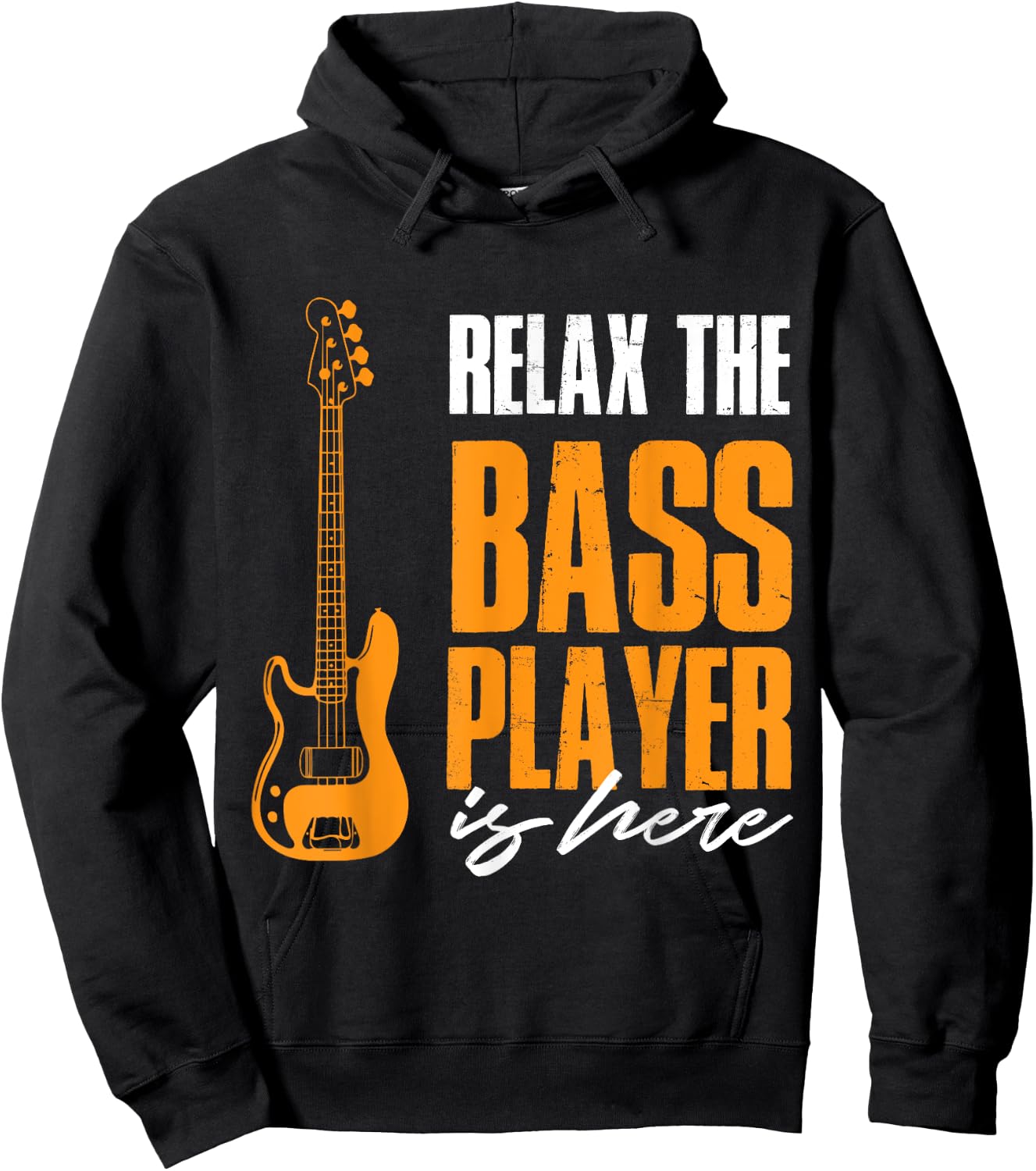 Relax The Bass Player Is Here Funny Bass Lover Band Musician Hoodie - Hoodie | Black