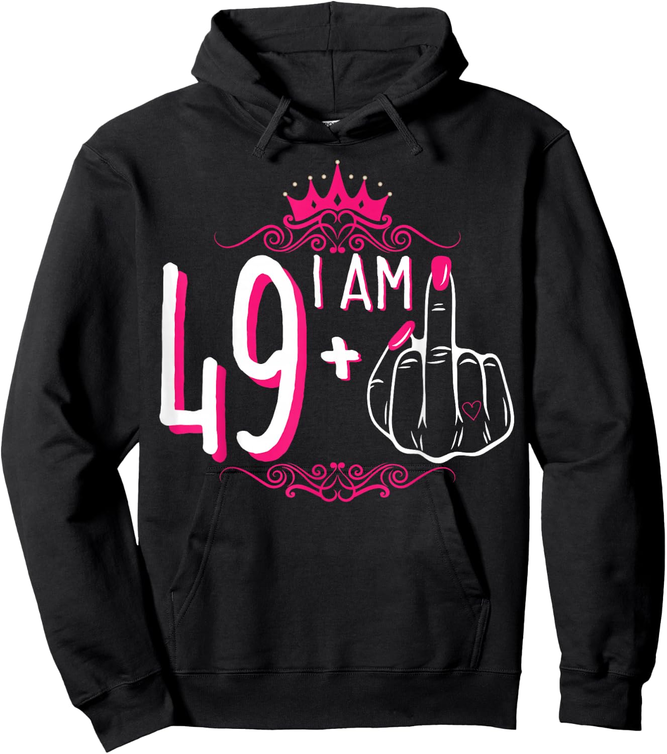 I Am 49 Plus 1 Middle Finger 49th Women's Birthday Funny Hoodie - Hoodie | Black