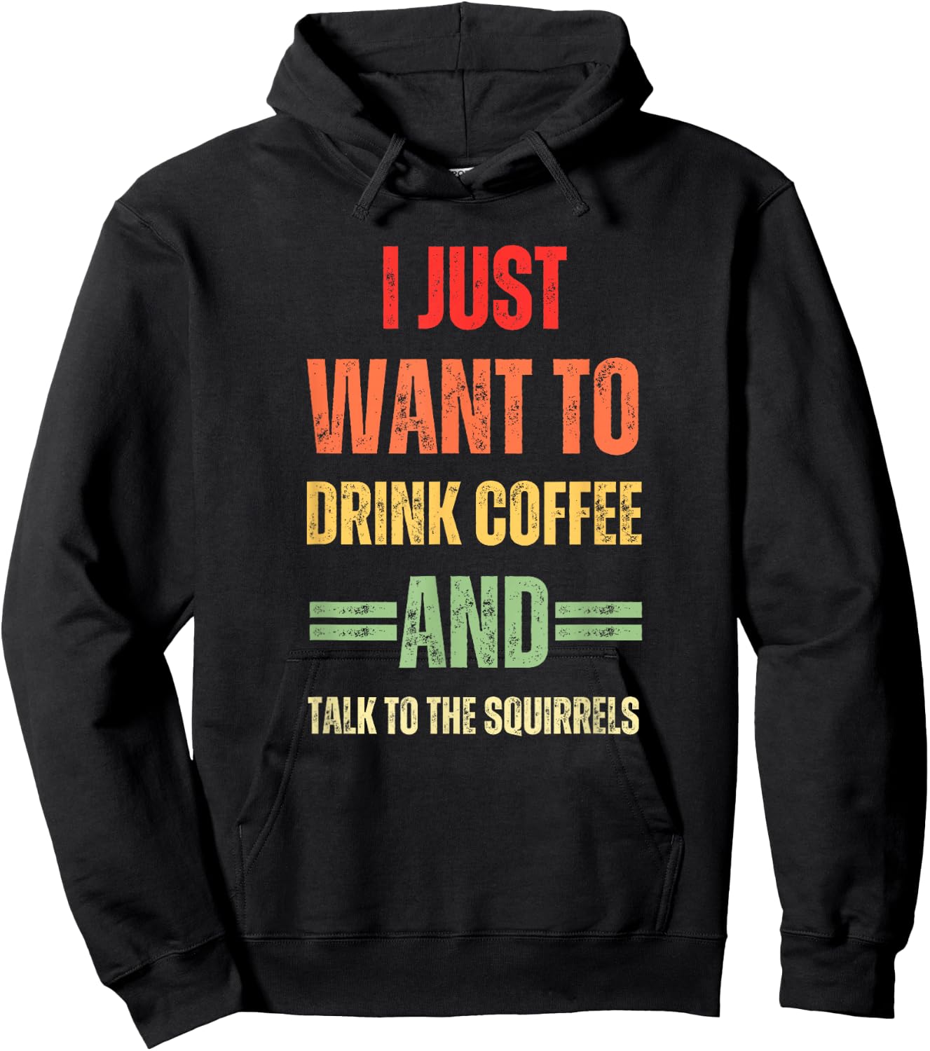 I Just Want To Drink Coffee And Talk - To Squirrels Graphic Hoodie - Hoodie | Black