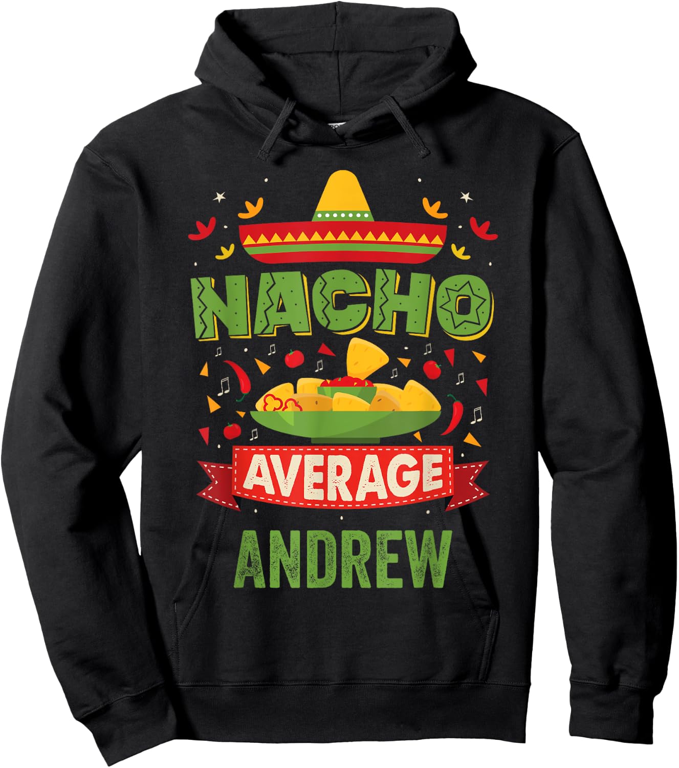 Nacho Average Andrew Funny Personalized Name Birthday Gift Hoodie - Hoodie | Black