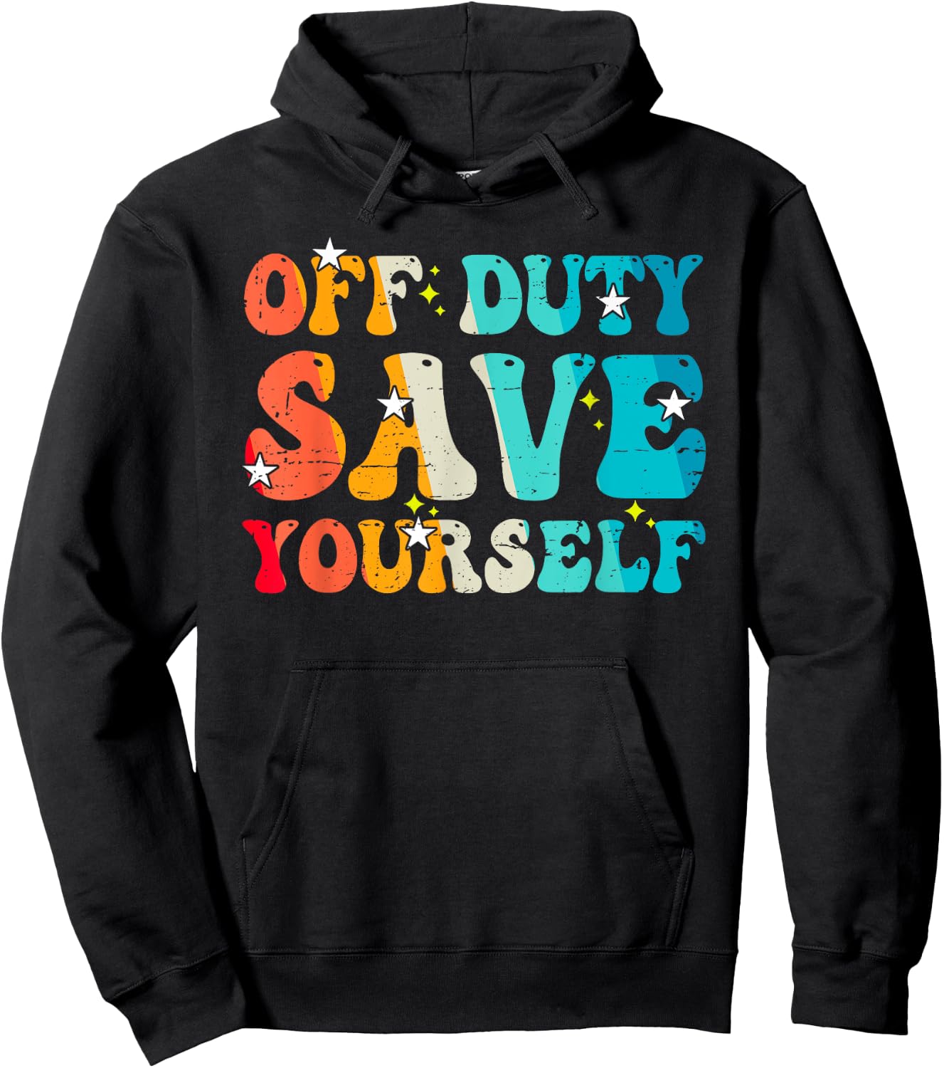 Funny EMS Gift EMTs Off Duty Save Yourself Medical Staff Hoodie - Hoodie | Black
