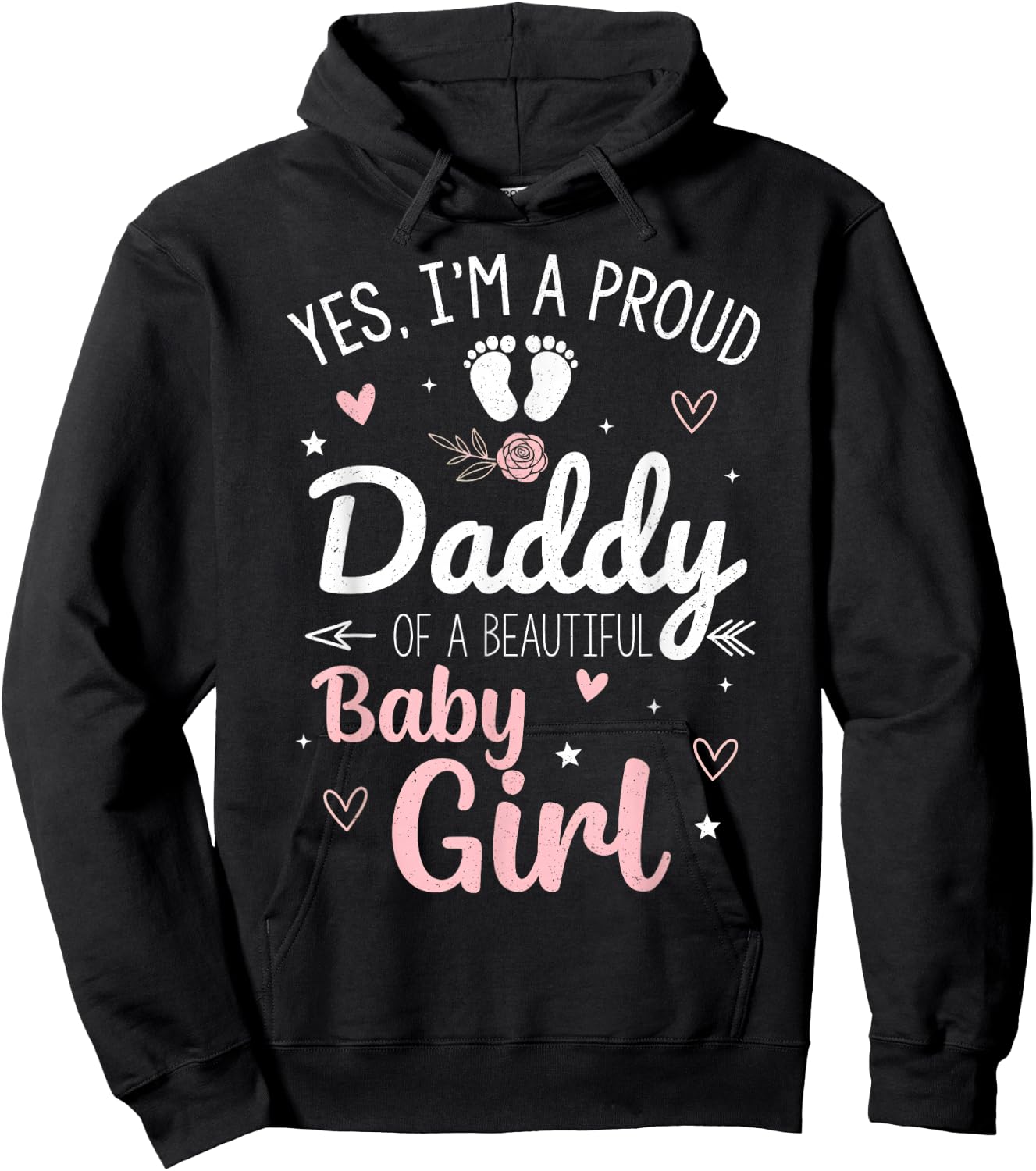 Proud Daddy of A Beautiful Baby Girl Fathers Day New Dad Hoodie - Hoodie | Black