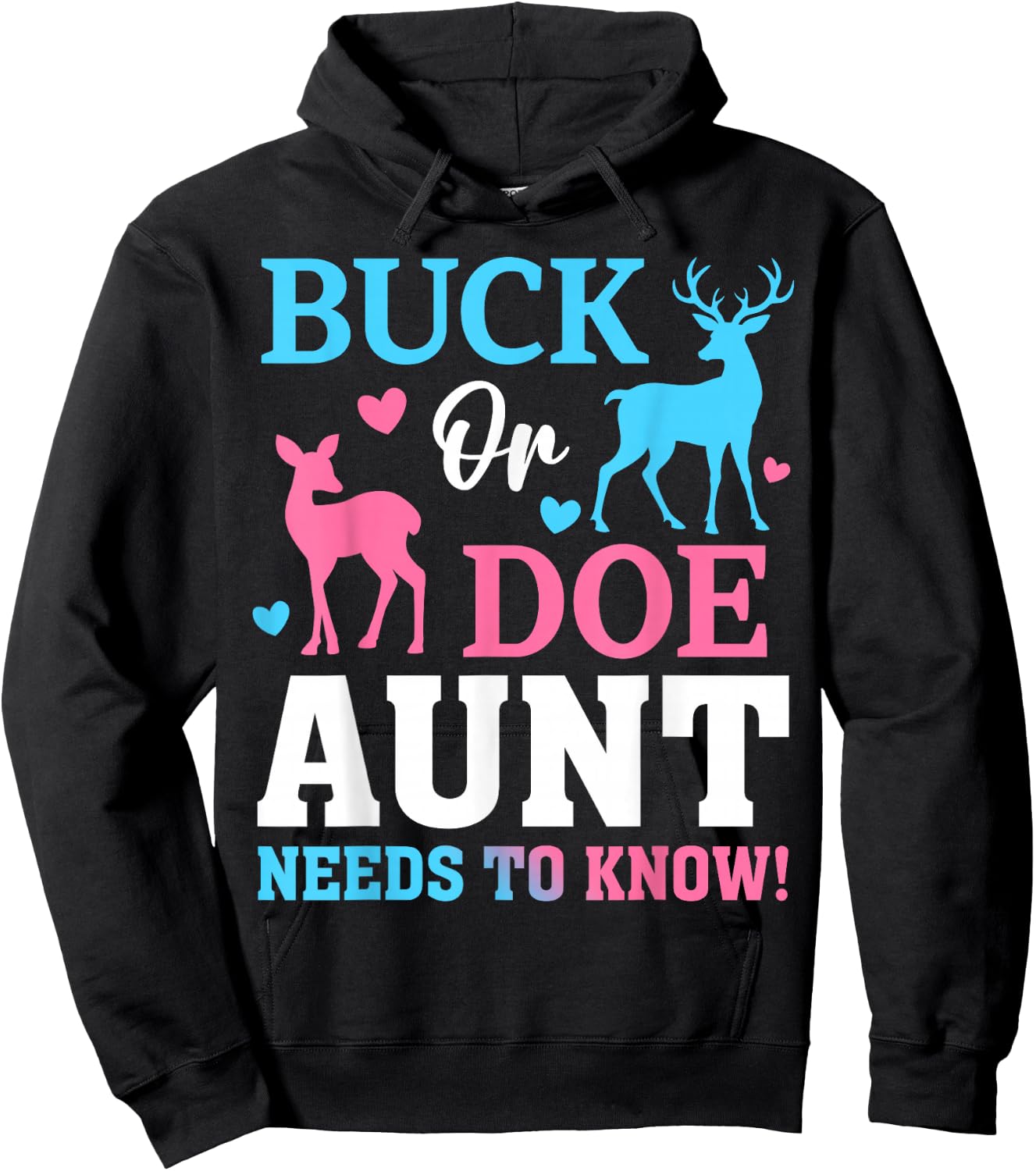 Buck or Doe Aunt Need To Know Gender Reveal Party Hoodie - Hoodie | Black