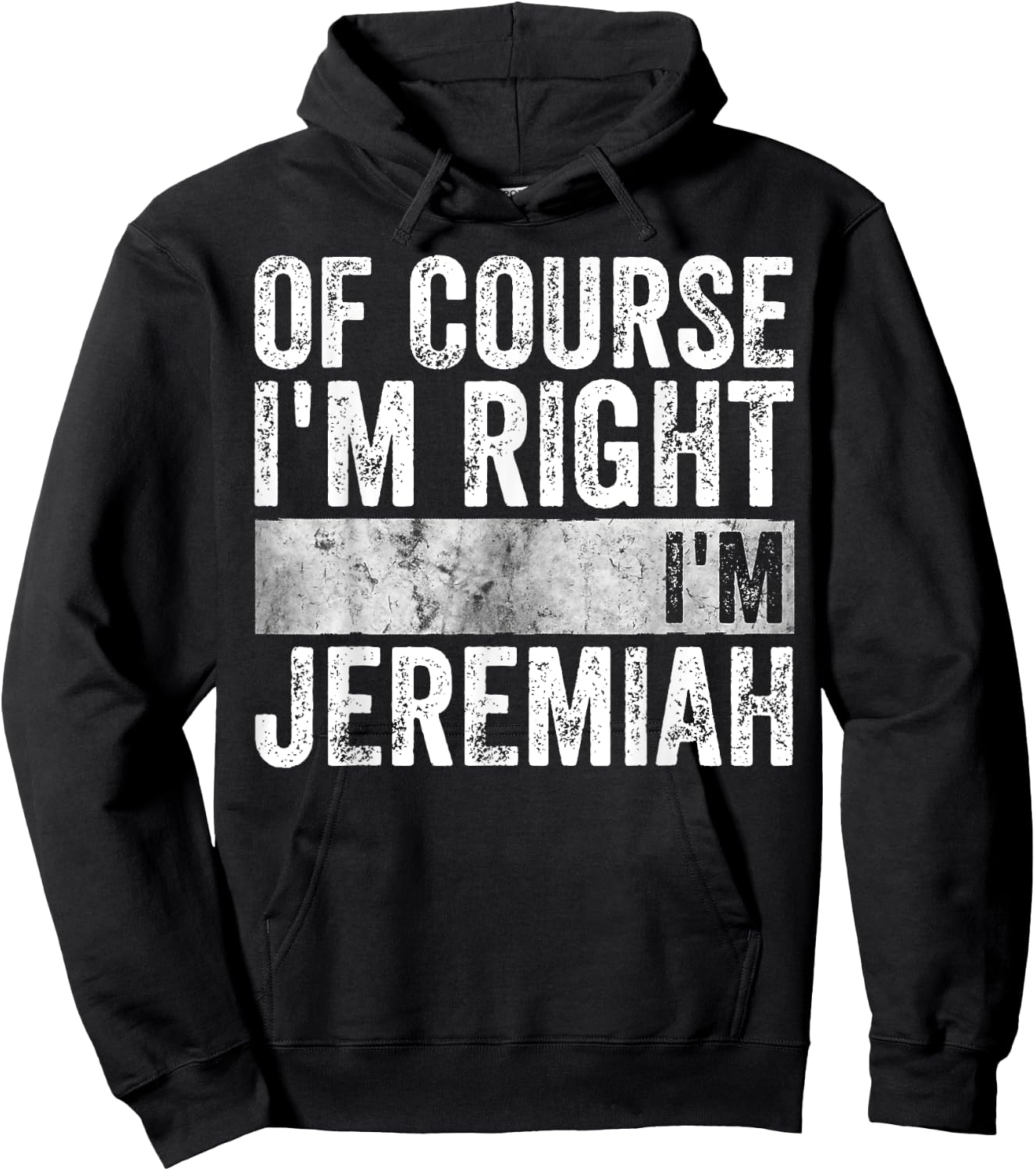 Personalized Name Shirt Of Course I'm Right I'm Jeremiah Hoodie - Hoodie | Black