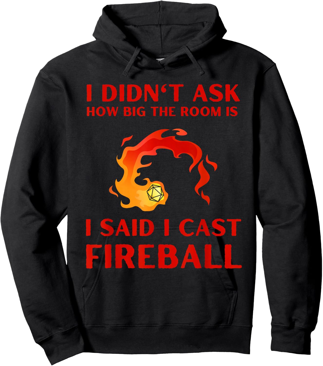 I didn't ask how big the room is I said I cast fireball Hoodie - Hoodie | Black