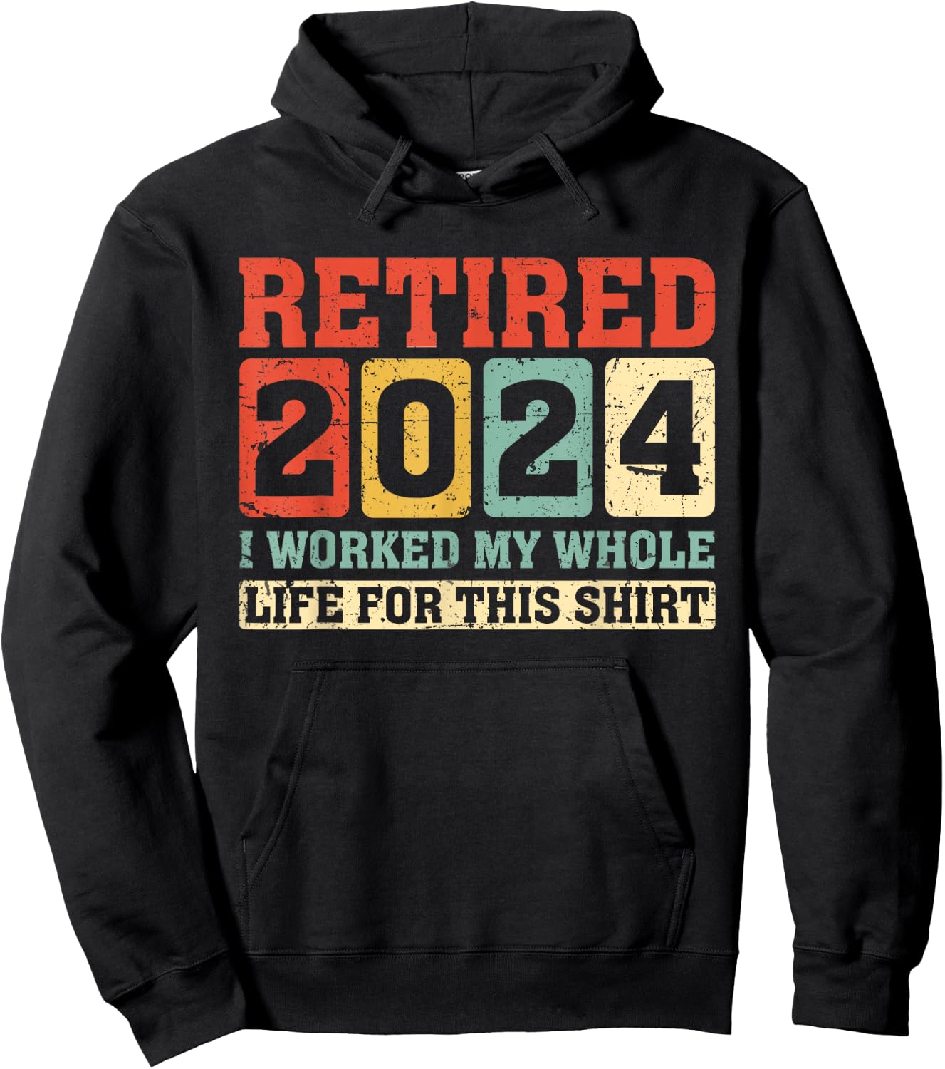 Retired 2024 Retirement Worked Whole Life for This Hoodie - Hoodie | Black