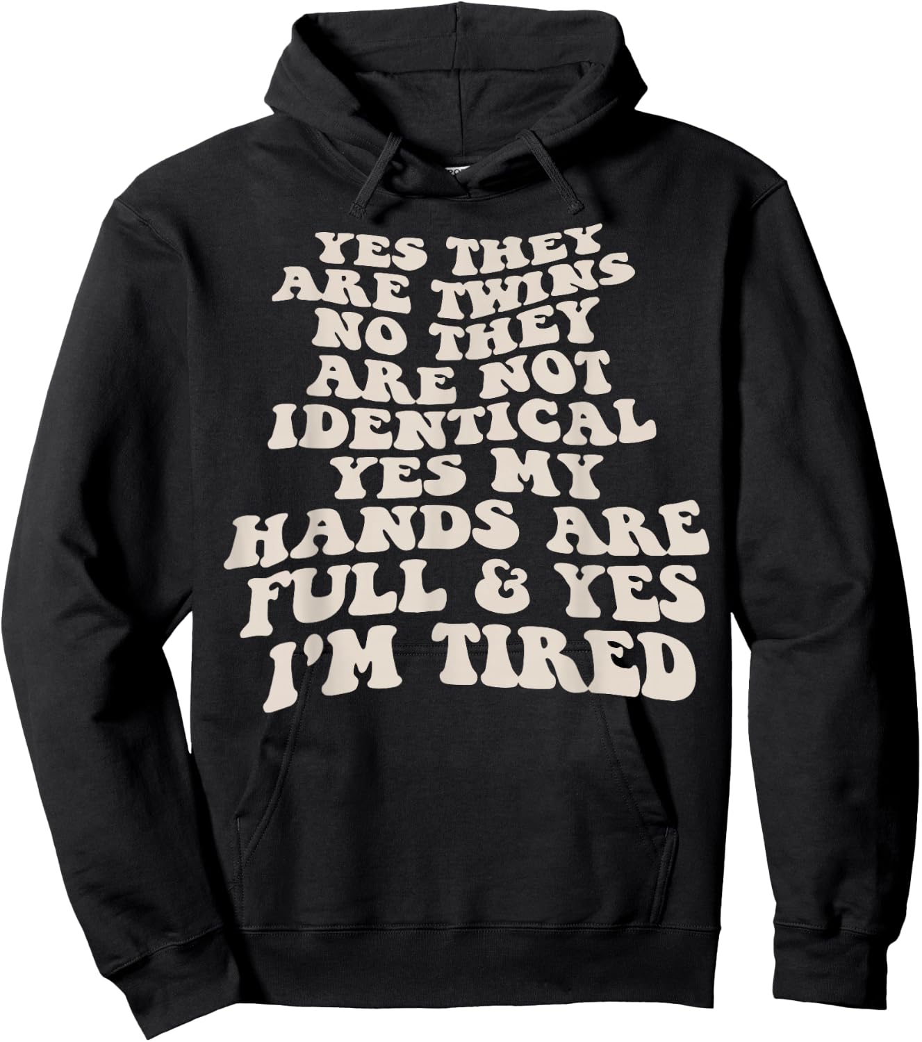 Yes They Are Twins No They Are Not Identical Yes My Hands Hoodie - Hoodie | Black
