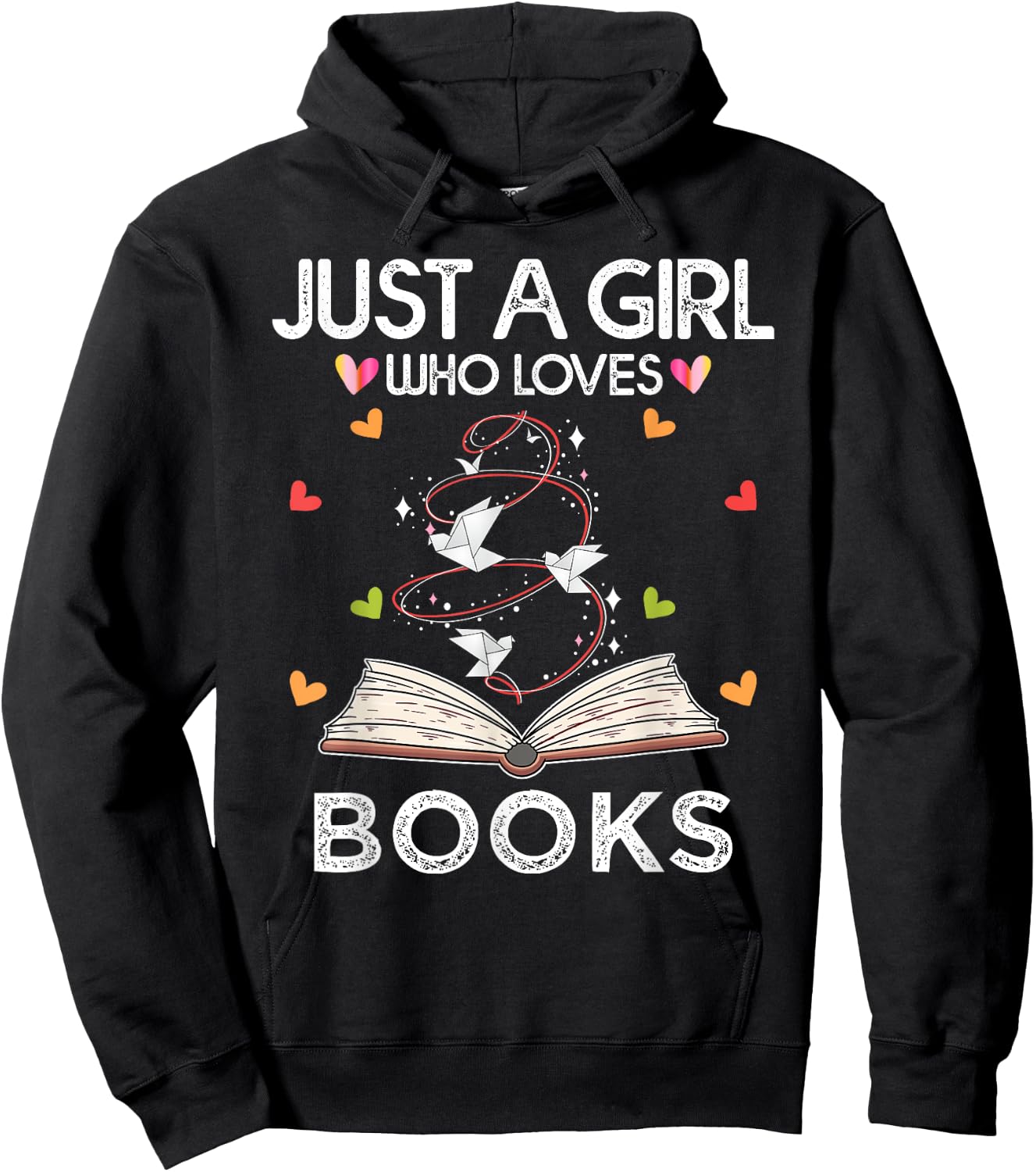 Just A Girl Who Loves Books Funny Book Reading Lover Hoodie - Hoodie | Black