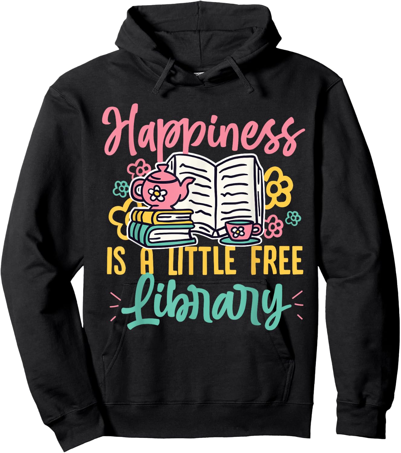 Happiness Is A Little Free Library Book Literature Reading Hoodie - Hoodie | Black