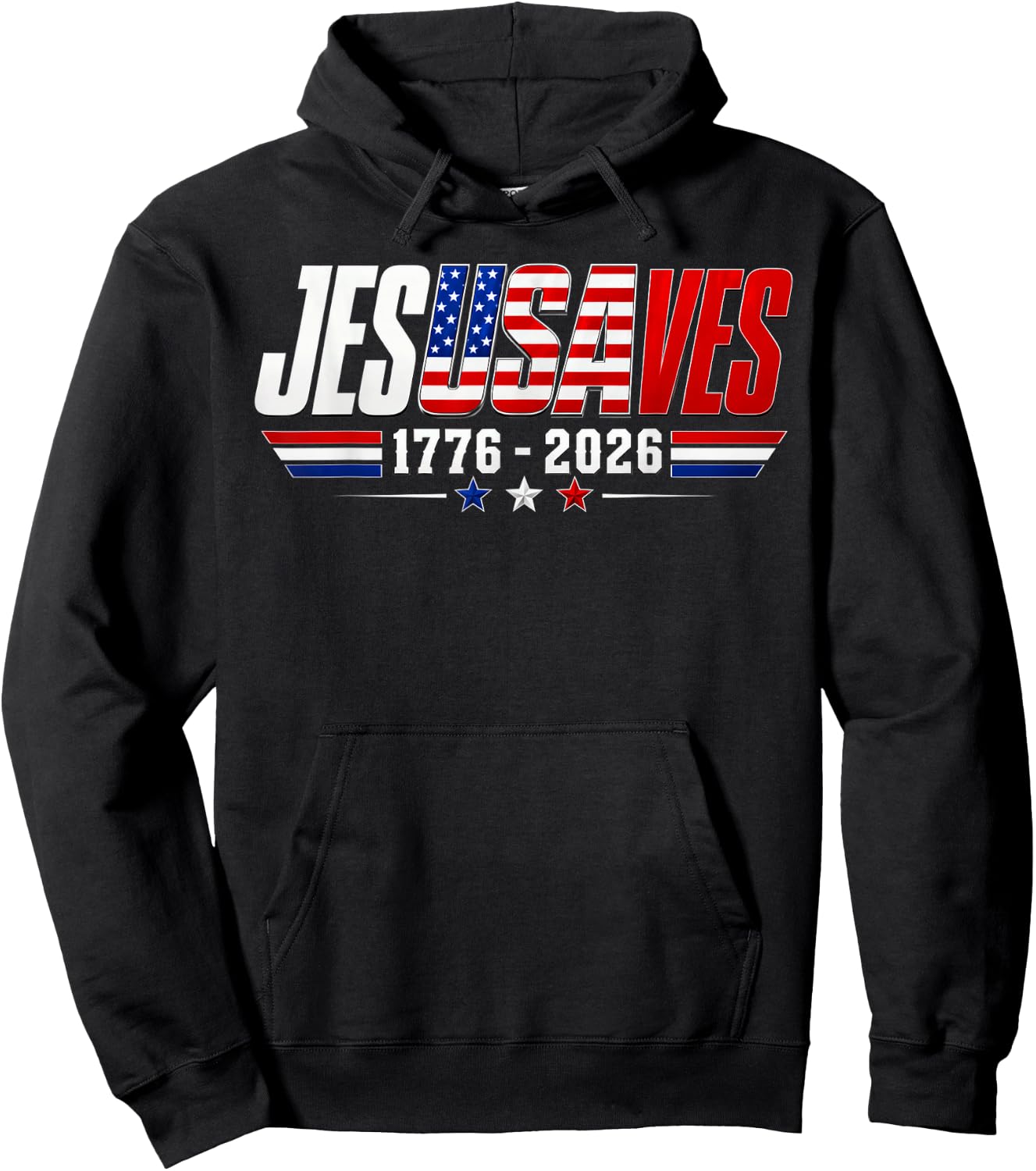Jesus Saves 1776 2026 USA 250th Anniverary 4th of July Hoodie - Hoodie | Black