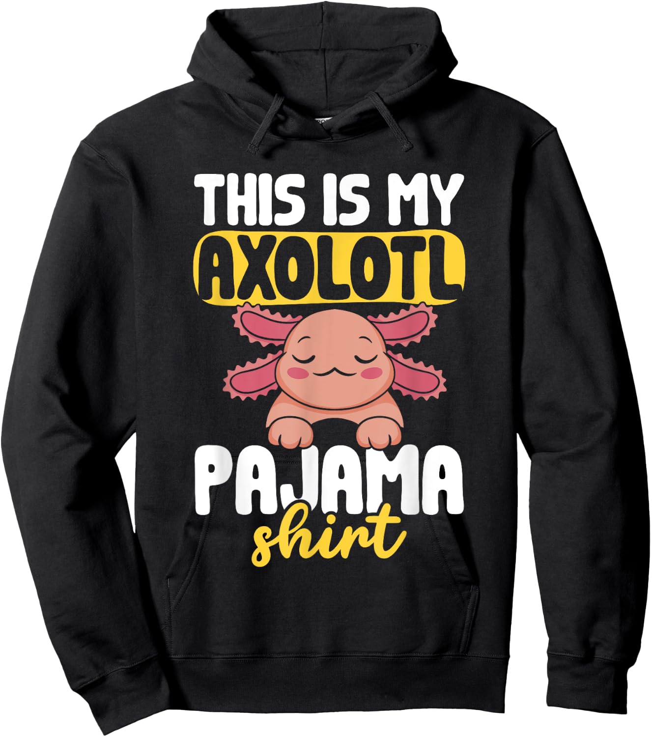 This Is My Axolotl Pajama Shirt Axolotl Pajamas Hoodie - Hoodie | Black