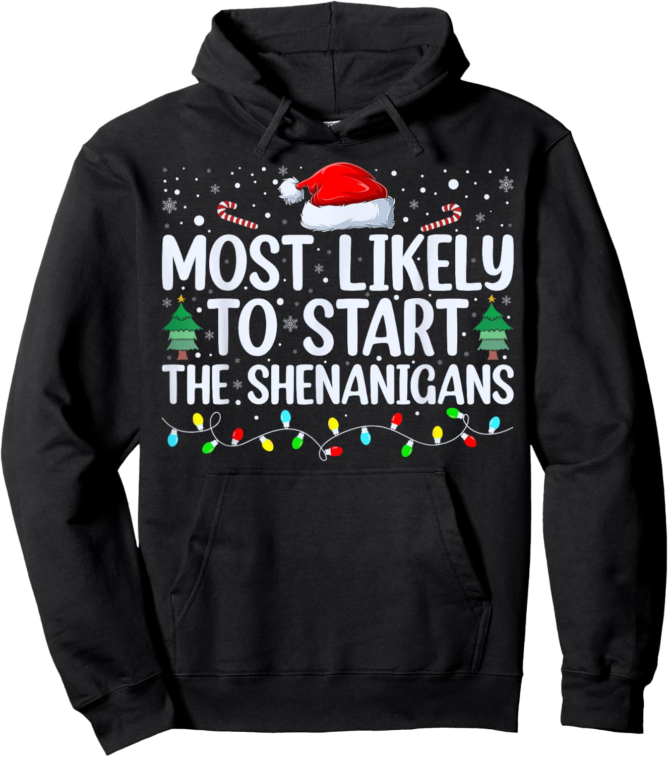 Most Likely To Start All The Shenanigans Family Xmas Holiday Hoodie - Hoodie | Black