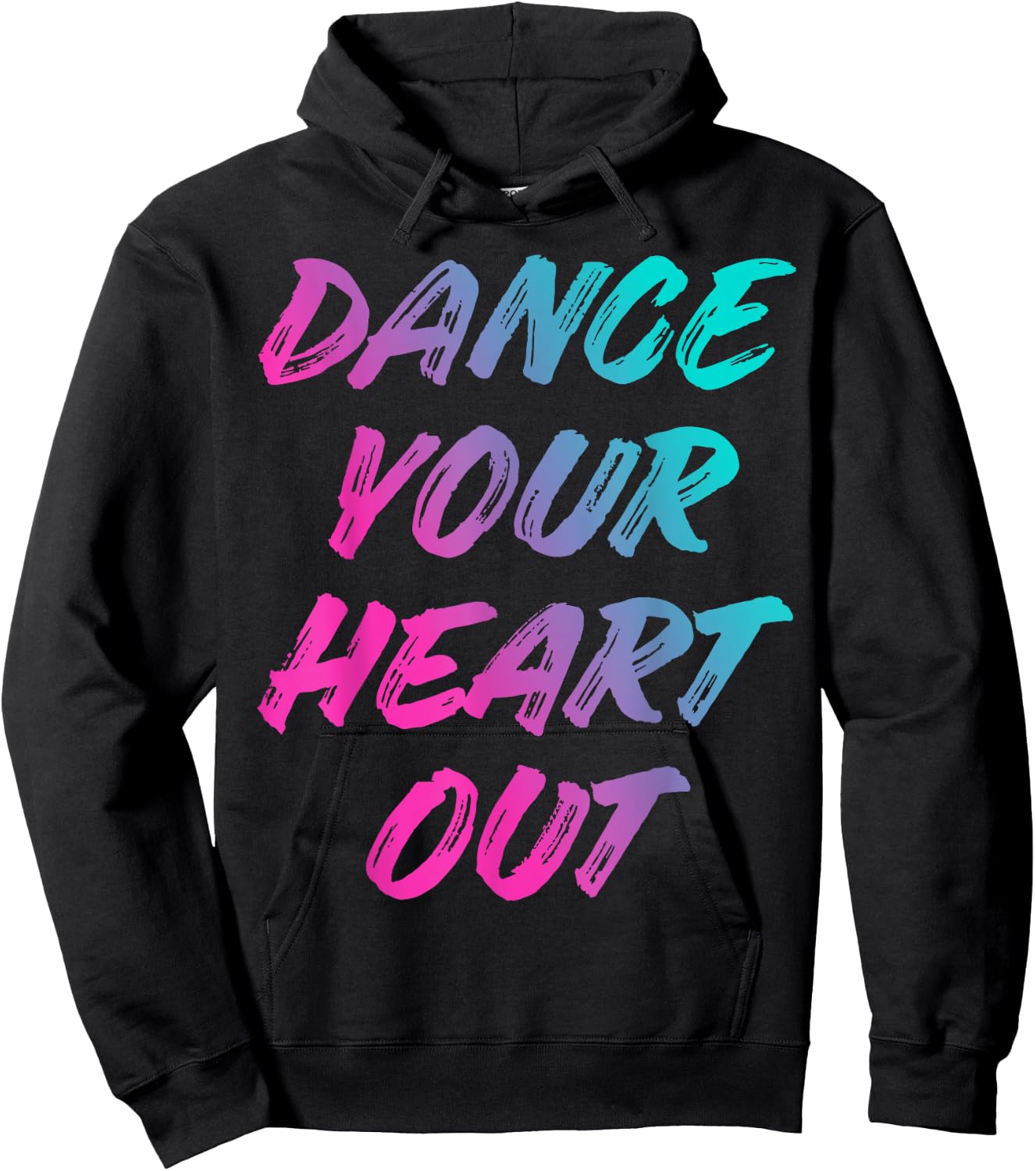 Dance Your Heart Out Funny Dancer Dancing Gifts Men Women Hoodie - Hoodie | Black