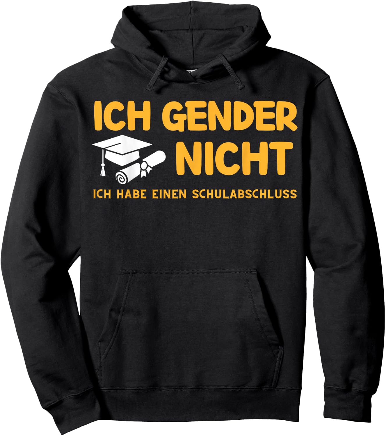 I Gender Nicht! Ich Habe einen Schulabschluss Hoodie - Hoodie | Black