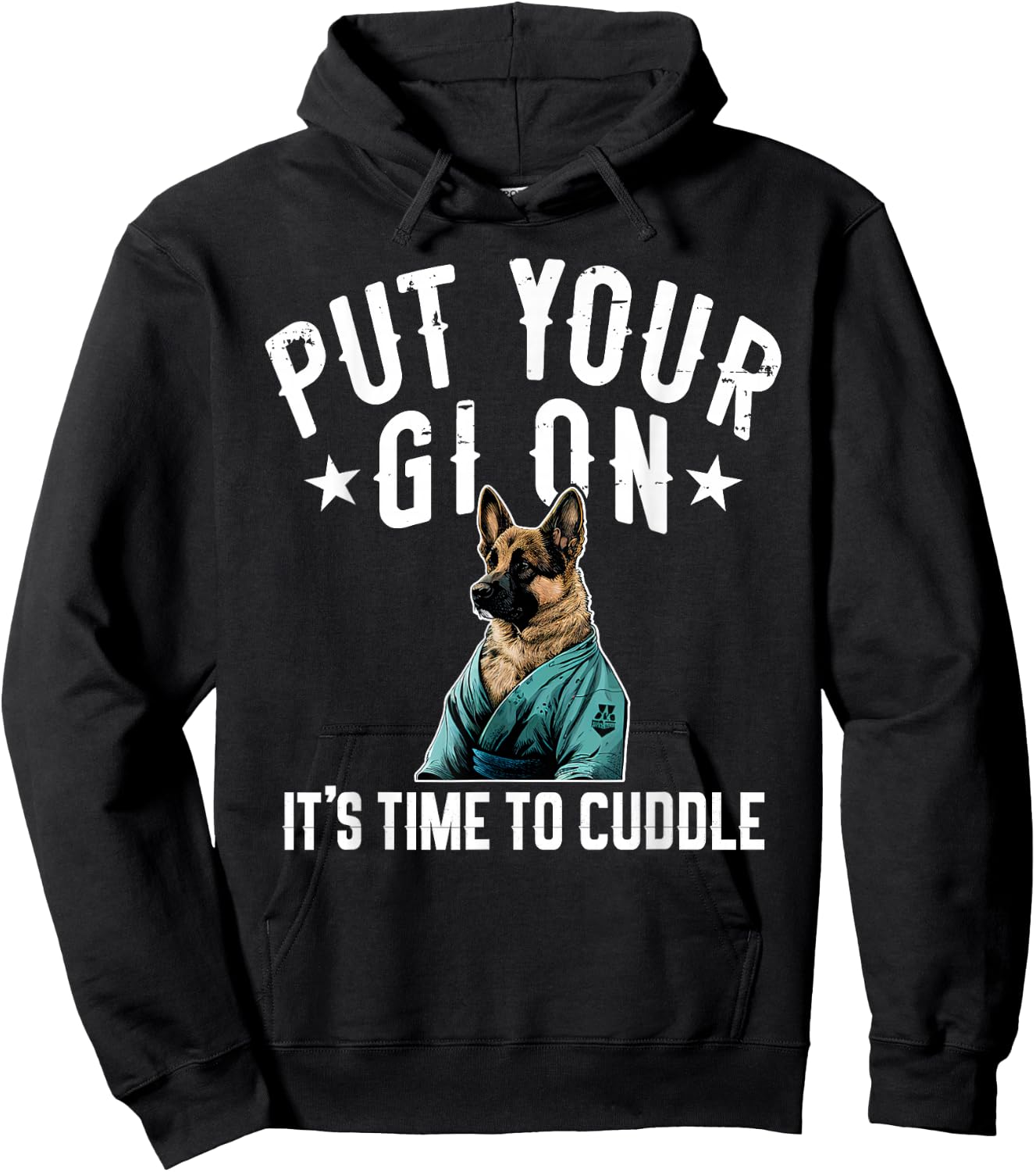 Funny Jiu Jitsu Put Your Gi On German Shepherd Hoodie - Hoodie | Black