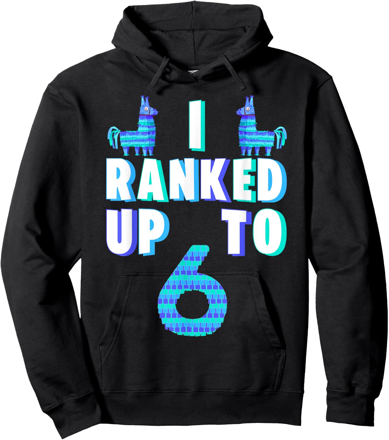 I Ranked Up To 6 Birthday Video Game Llama Piñata Birthday Hoodie - Hoodie | Black