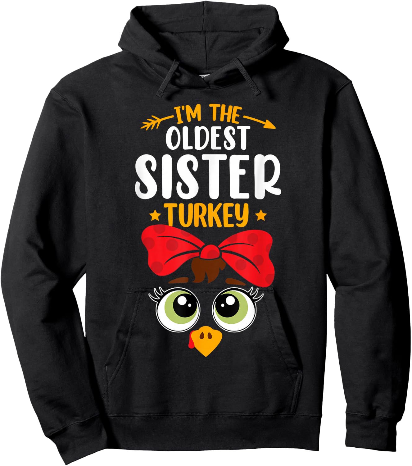 I'm the oldest sister Turkey Funny Family Thanksgiving Girls Hoodie - Hoodie | Black