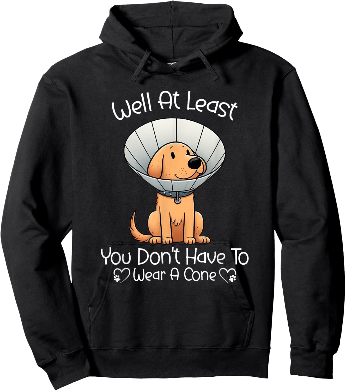 Well At Least You Don't Have To Wear A Cone Funny Cute Dog Hoodie - Hoodie | Black