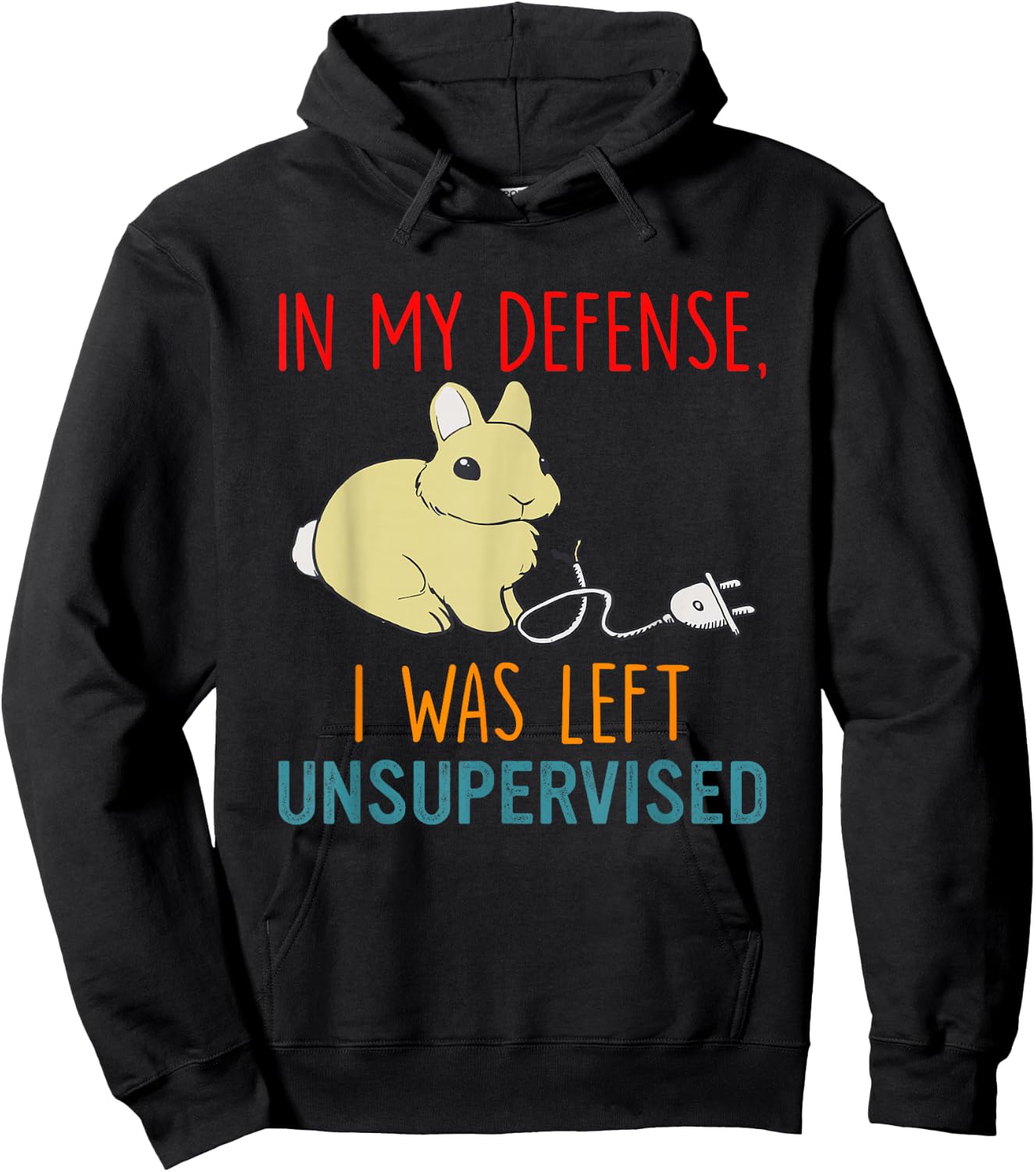 In My Defense I Was Left Unsupervised Bunny Lover Hoodie - Hoodie | Black