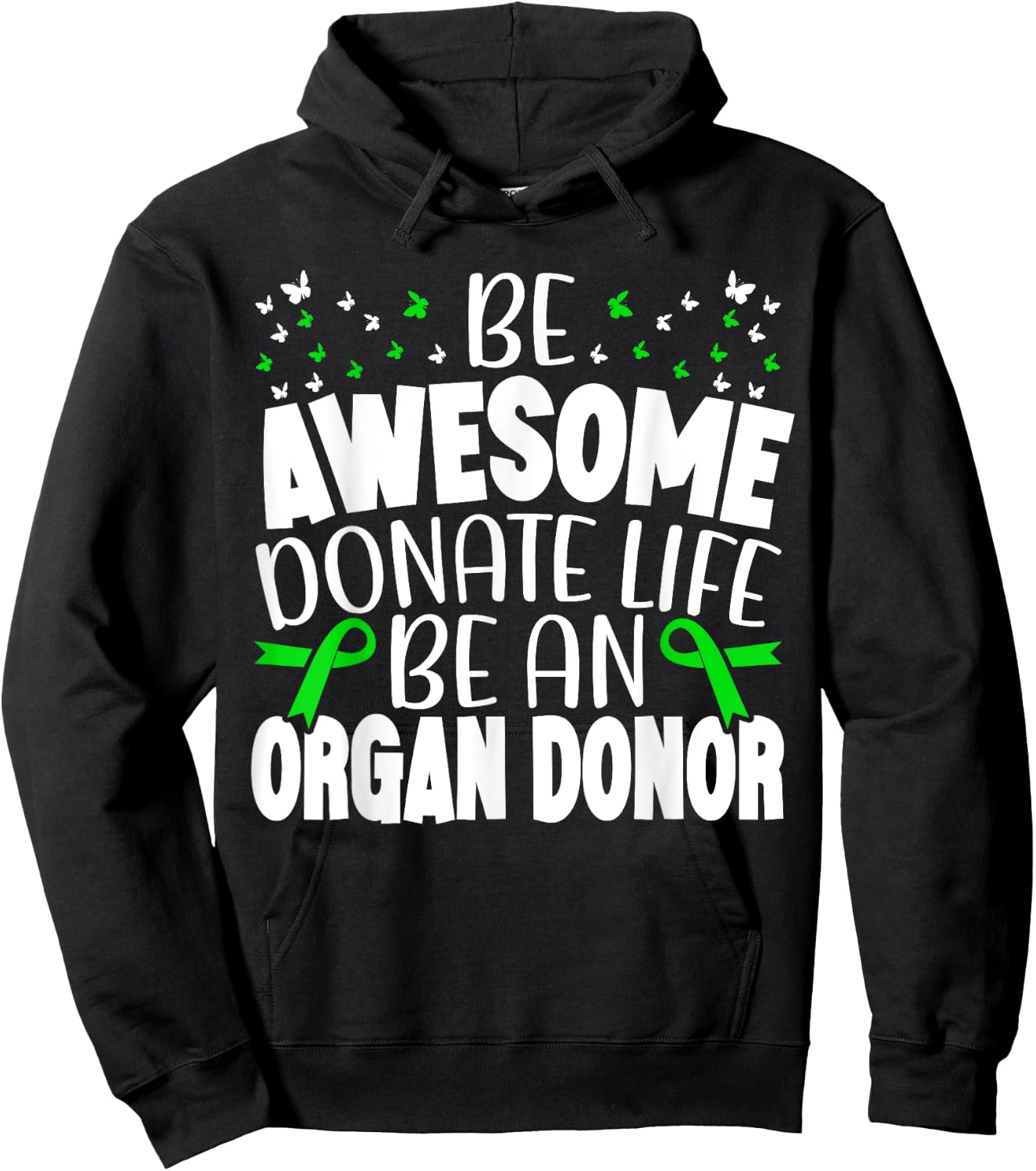 Be Awesome Donate Life Be An Organ Donor Organ Donation Hoodie - Hoodie | Black