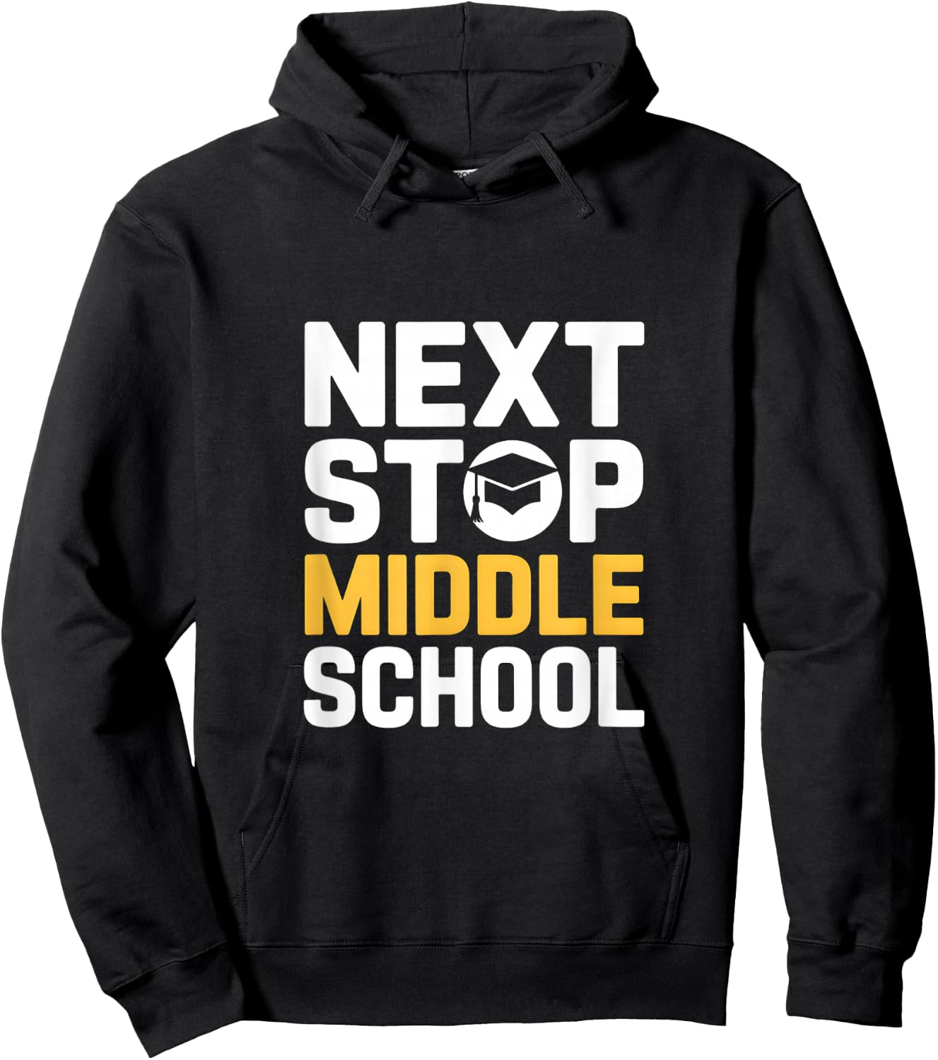 Next Stop Middle School Elementary Graduation Hoodie - Hoodie | Black