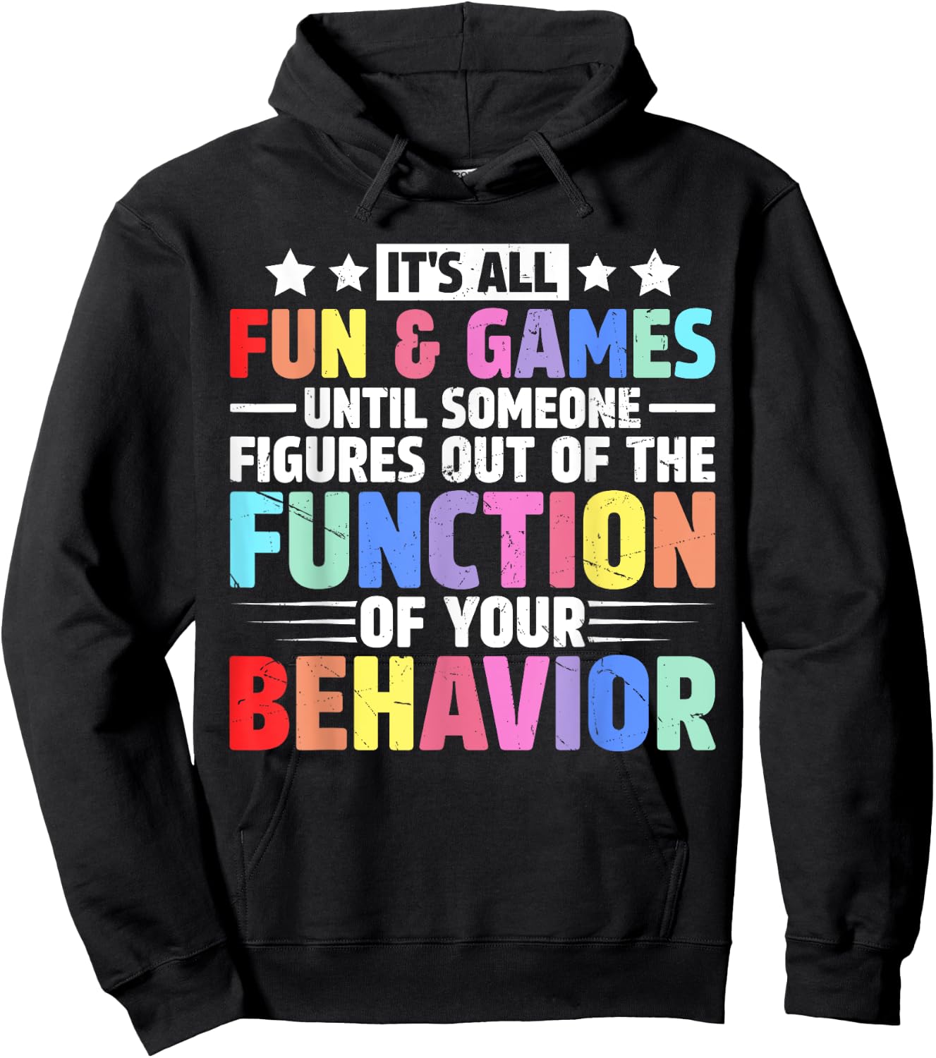 It's All Fun And Games Until Someone Figures Out Of The Hoodie - Hoodie | Black