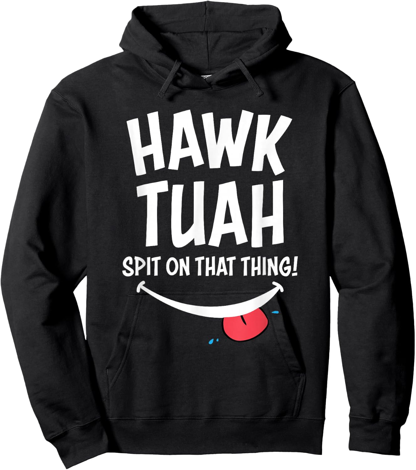 Hawk Tuah ... Spit on the Thing Hoodie - Hoodie | Black
