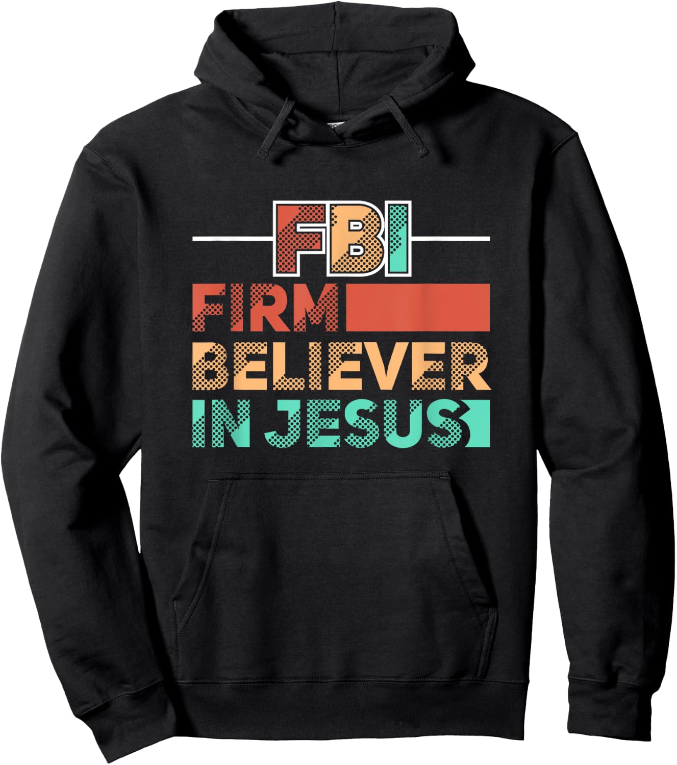 FBI Firm Believer In Jesus Motivational Christian Lover Hoodie - Hoodie | Black