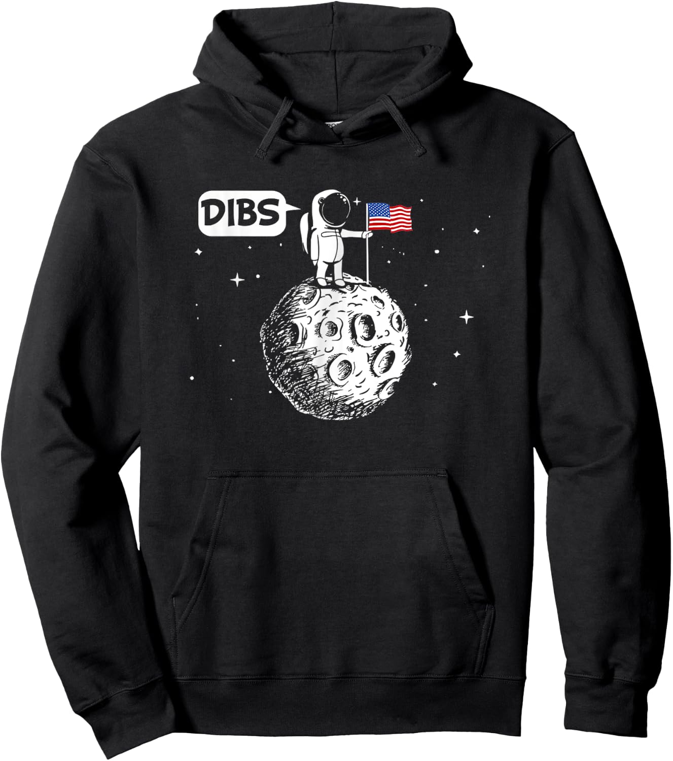 DIBS Flag On Moon Astronaut Space Hoodie - Hoodie | Black