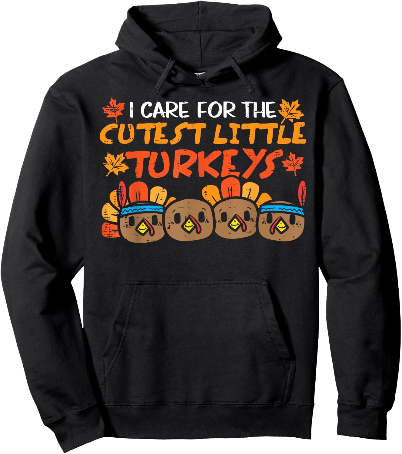 Care For The Cutest Turkeys Nurse Thanksgiving Fall Teacher Hoodie - Hoodie | Black