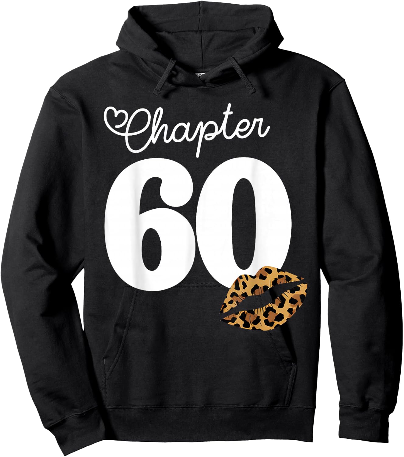 Chapter 60 Leopard Lips 60th Birthday Chapter 60 Years Old Hoodie - Hoodie | Black