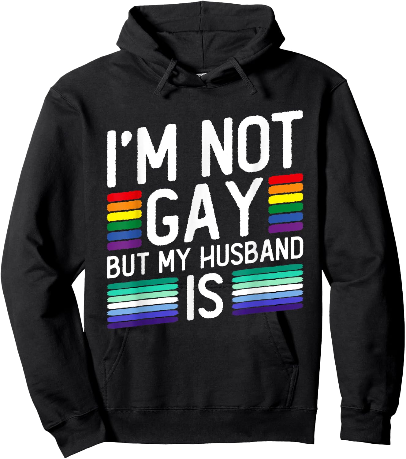 I'm Not Gay But My Husband Is - Gay Marriage Hoodie - Hoodie | Black