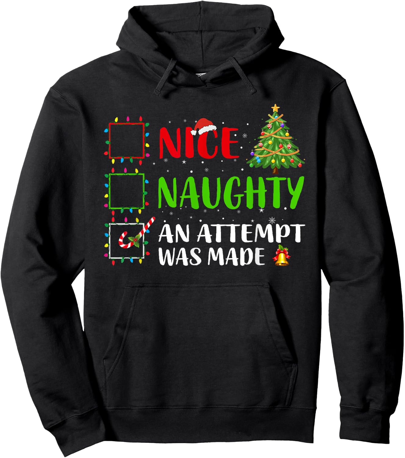 Nice Naughty An Attempt Was Made Christmas List Holiday Xmas Hoodie - Hoodie | Black