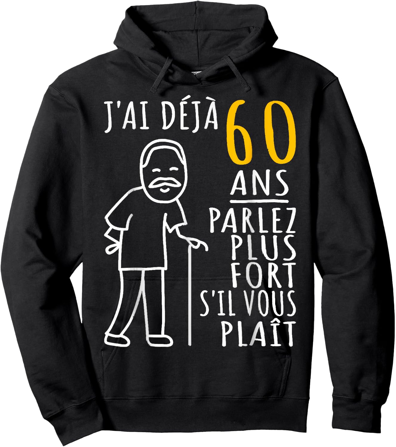 60 Years I Have Already 60 Years Speak Louder Please , Black, S Hoodie - Hoodie | Black