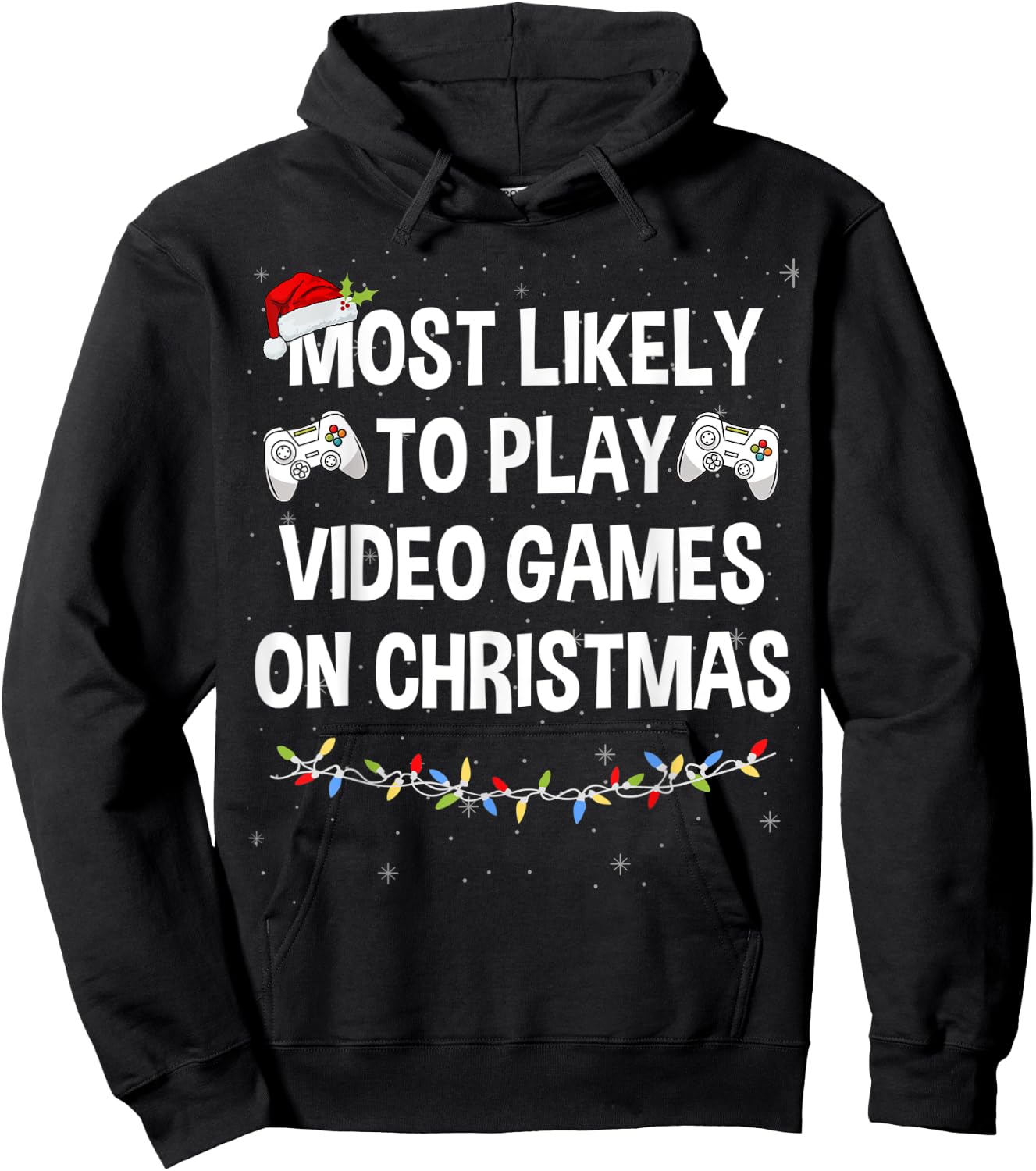 Most Likely to Play Video Games on Christmas Funny Gamer Hoodie - Hoodie | Black