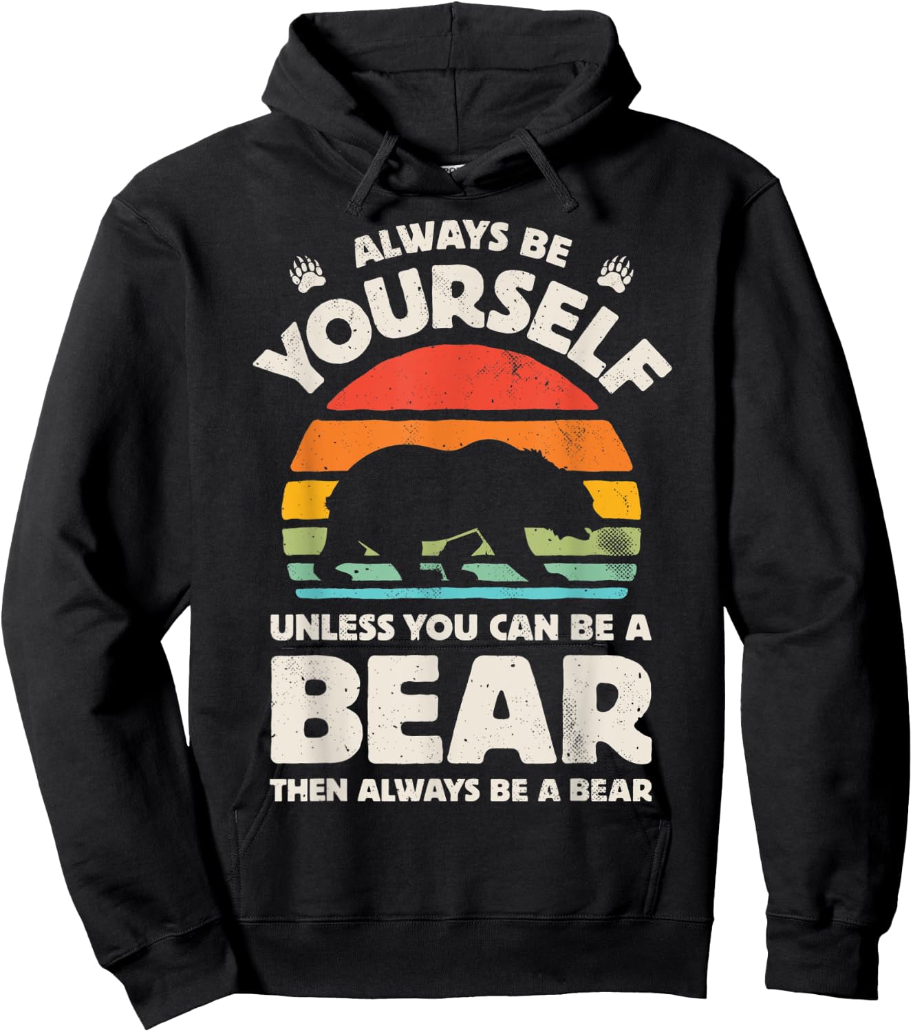 Bear Always Be Yourself Retro Vintage 60s 70s Men Women Hoodie - Hoodie | Black