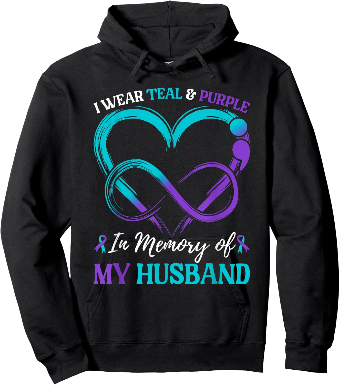 I Wear Teal & Purple In Memory Of My Husband Hoodie - Hoodie | Black