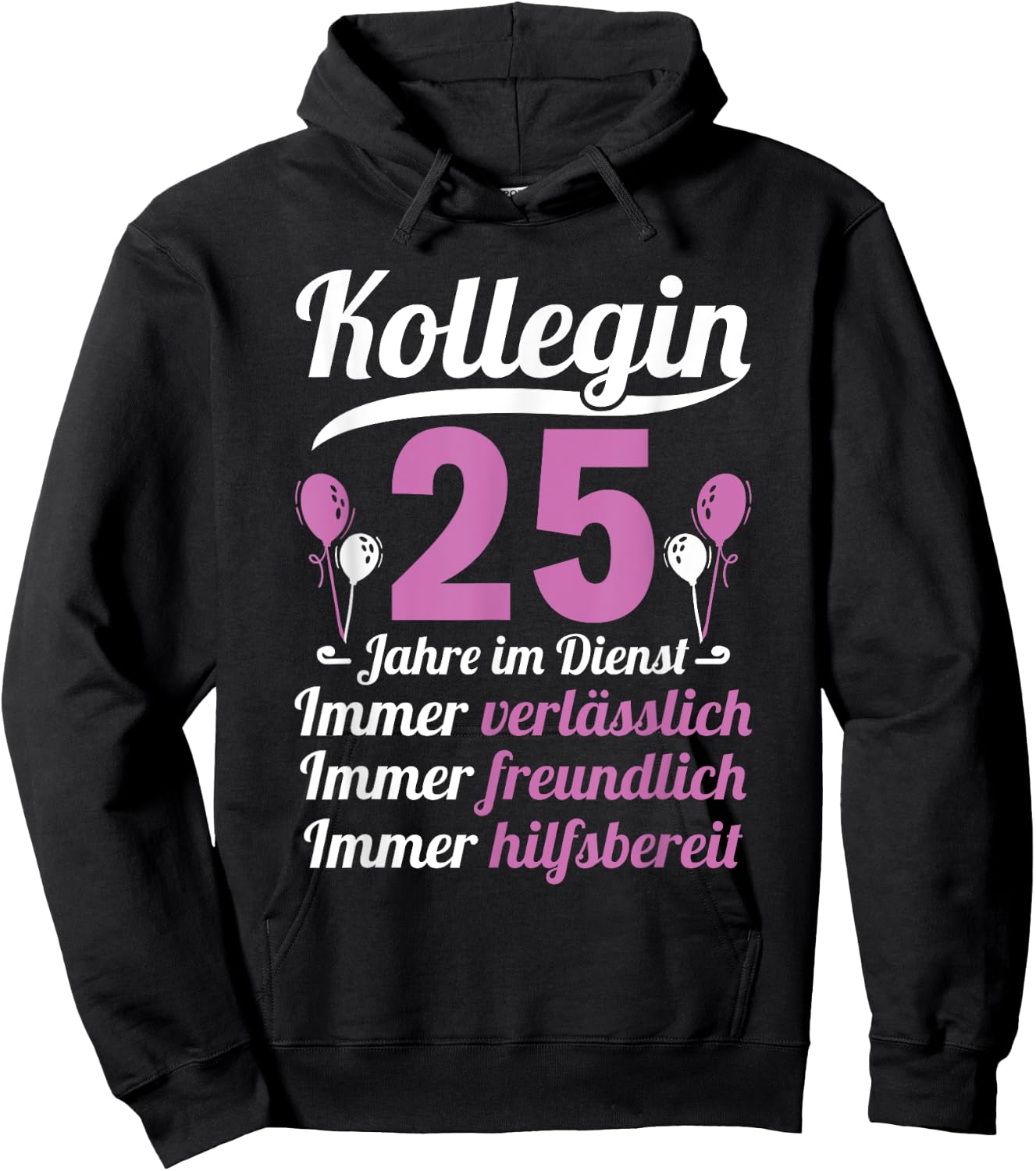 with German Text "Kollegin Jahre im Dienst 25 Jahriges Service Anniversary" [German Lang, black, s Hoodie - Hoodie | Black