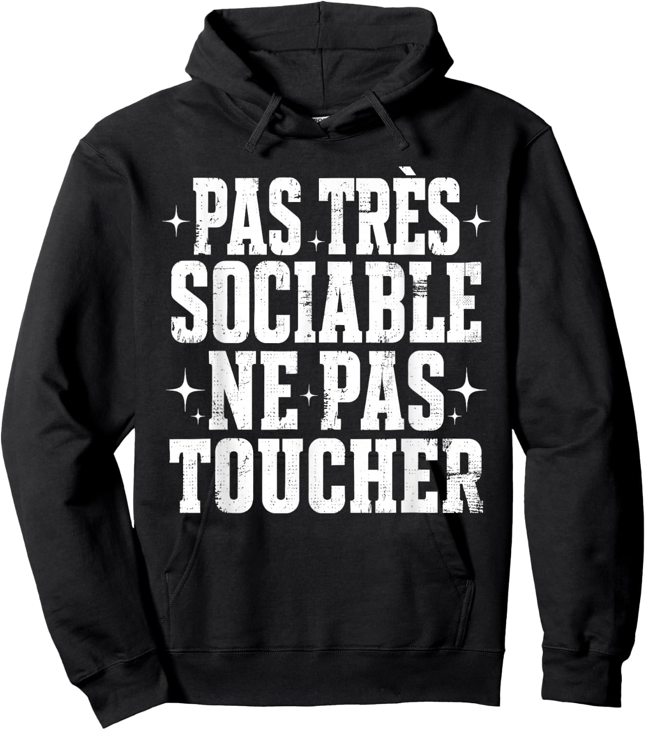 Pas Très Sociable Ne Pas Toucher Humour Drôle Sarcastique Hoodie - Hoodie | Black