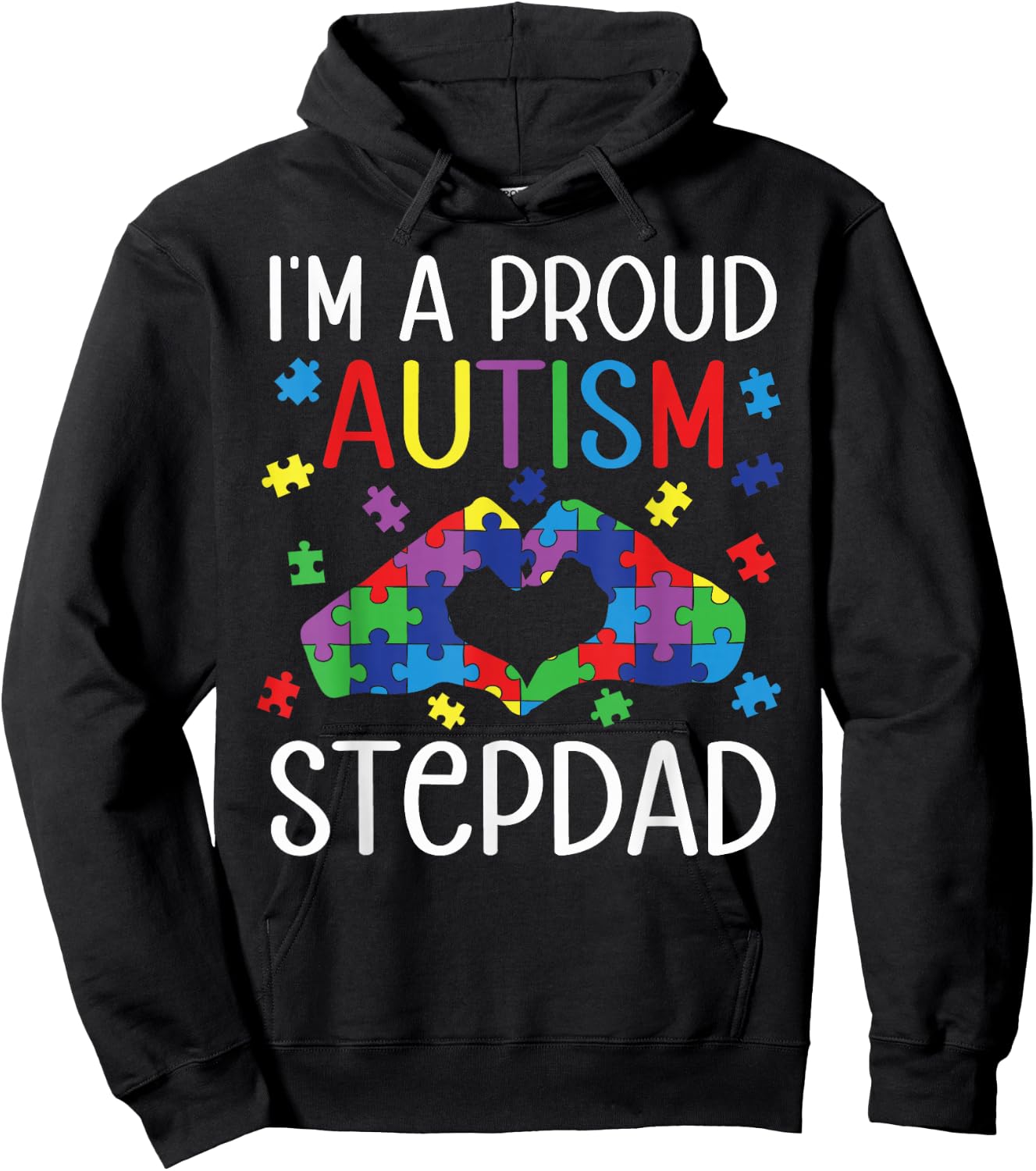 I'm A Proud Autism Stepdad Autism Awareness Day Son Daughter Hoodie - Hoodie | Black
