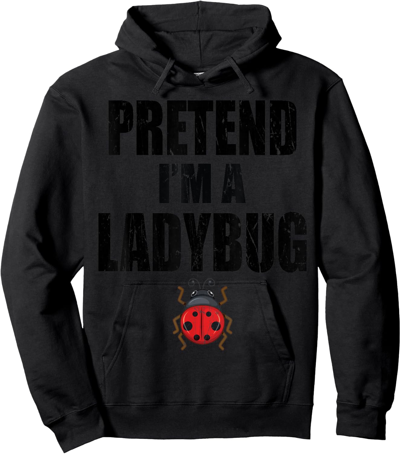 Pretend I'm A Ladybug Lazy Easy Last Minute Costume Hoodie - Hoodie | Black