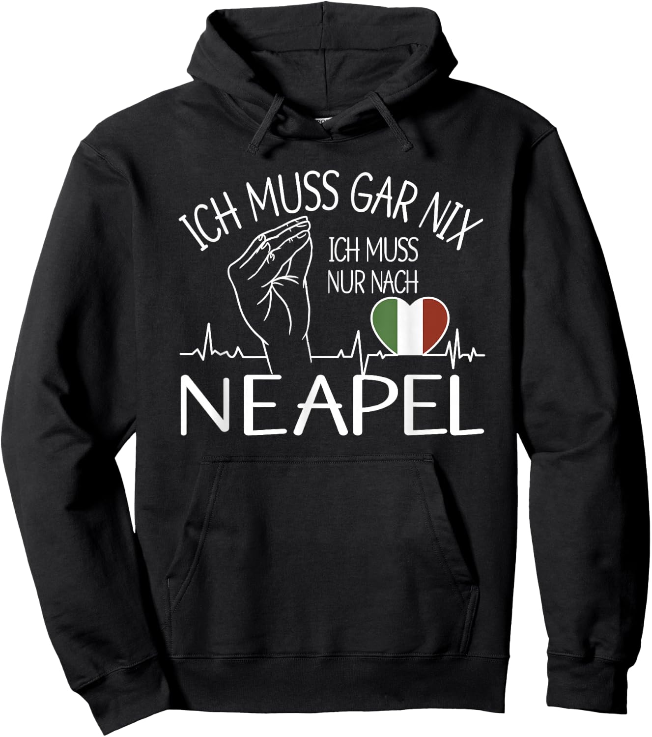 ich muss gar nix ich muss nur nach Neapel - Neapel Hoodie - Hoodie | Black