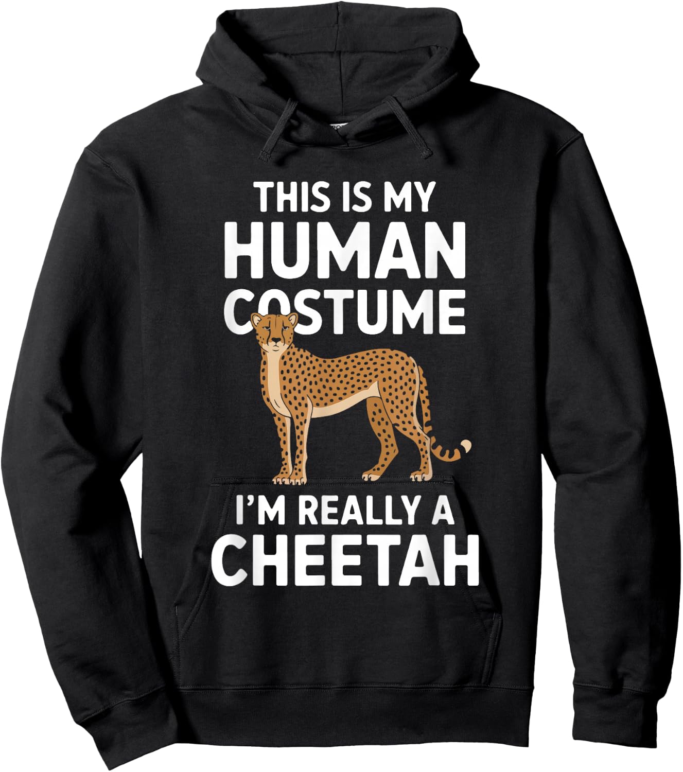 This Is My Human Costume I'm Really A Cheetah Hoodie - Hoodie | Black