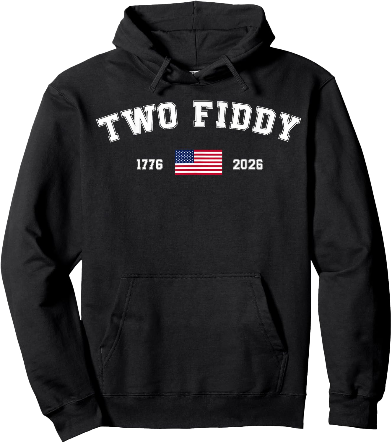 Two Fiddy 2 Fiddy 250th Anniversary Patriotic 4th of July Hoodie - Hoodie | Black