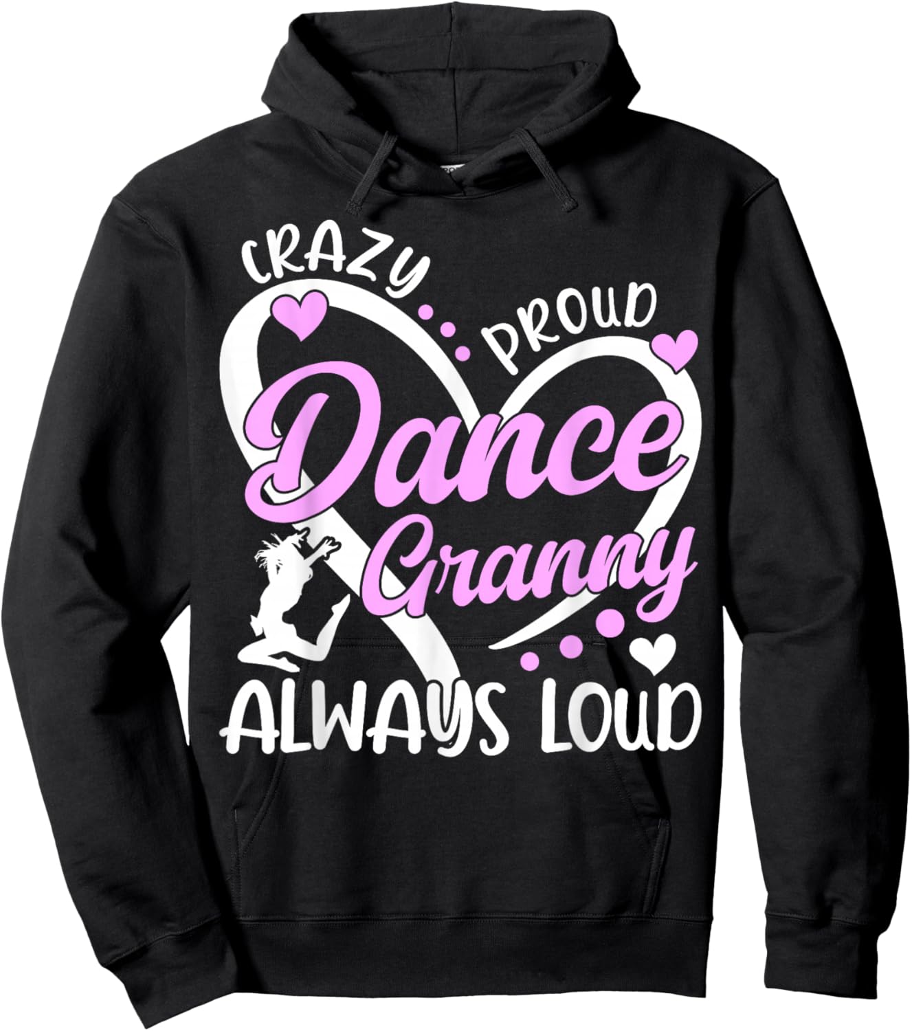 Crazy Proud Dance Granny Dancing Granny Of A Dancer Granny Hoodie - Hoodie | Black