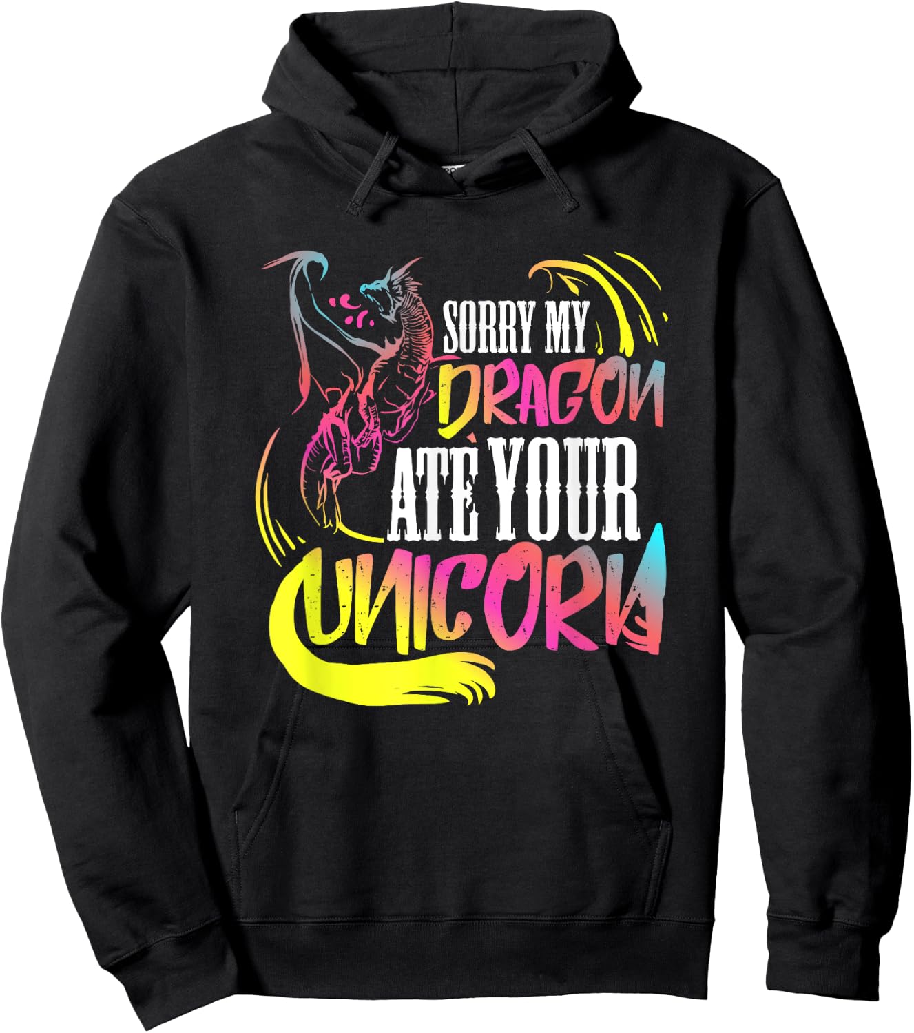 Sorry My Dragon Ate Your Unicorn Gift A Fantasy Nerd Hoodie - Hoodie | Black