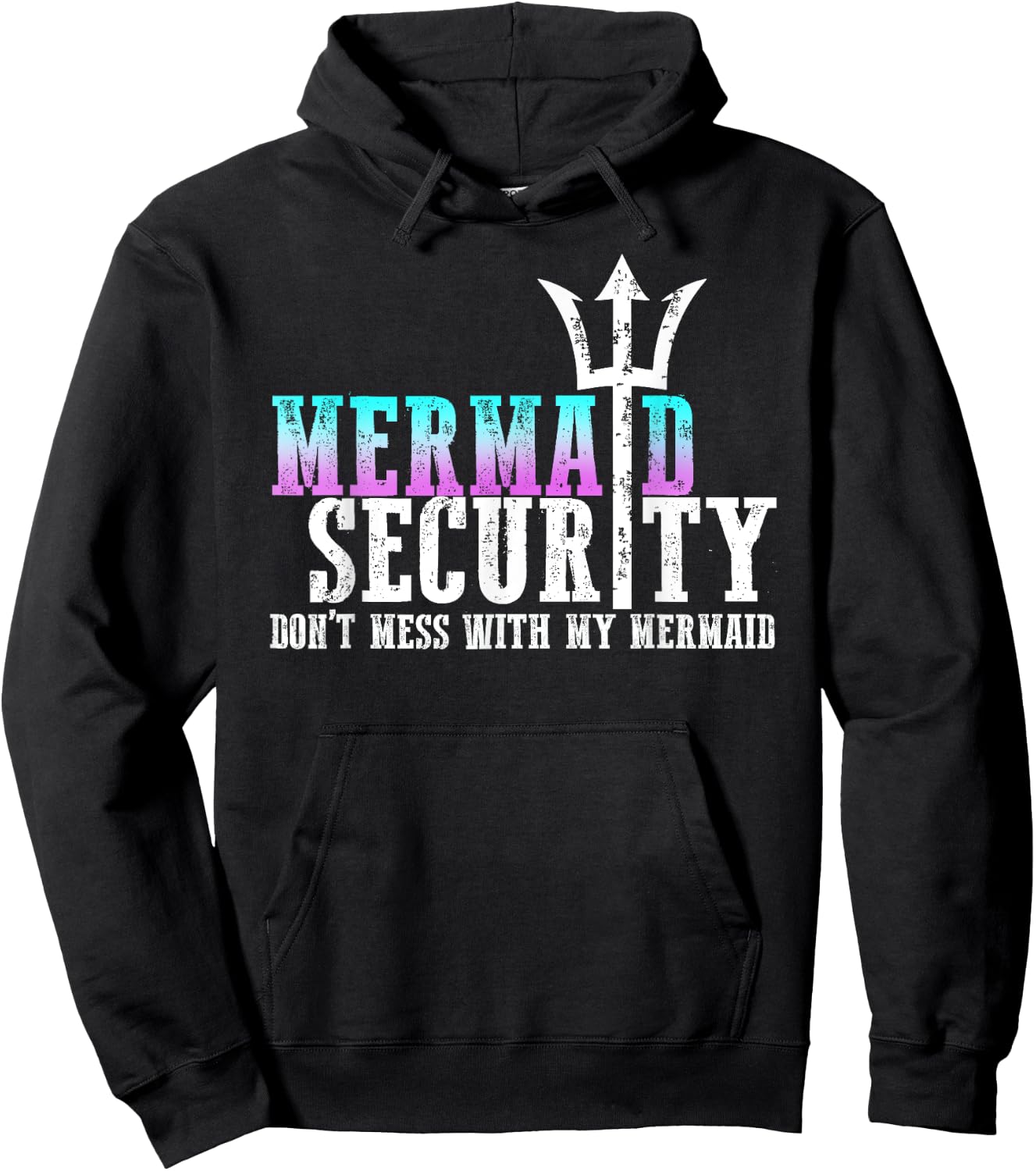 Mermaid Security Dont Mess With My Mermaid Fathers Day Gift Hoodie - Hoodie | Black