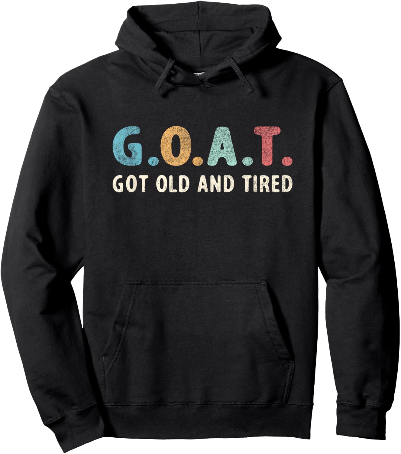 GOAT Got Old And Tired Hoodie - Hoodie | Black