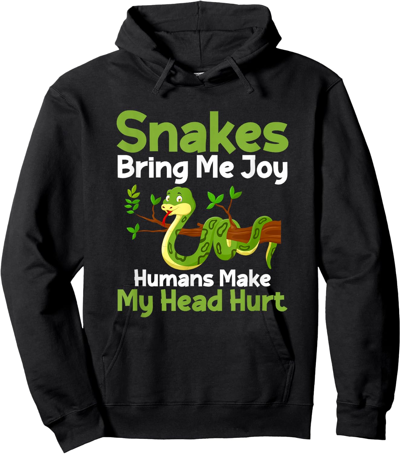 Snakes Bring Me Joy Humans Make My Head Hurt Funny Snake Hoodie - Hoodie | Black