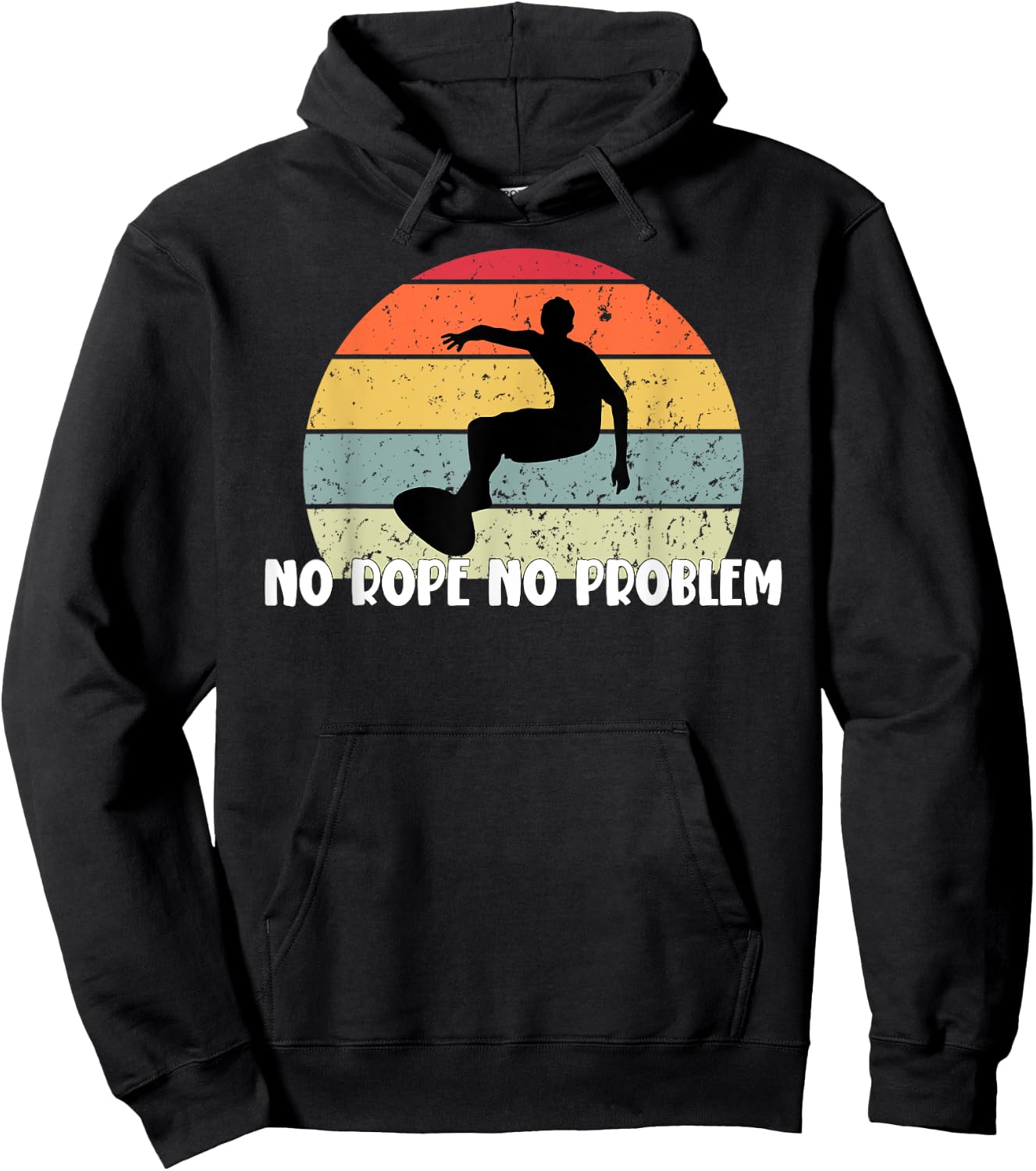Wakeboard No Rope No Problem Wake Board Apparel Hoodie - Hoodie | Black